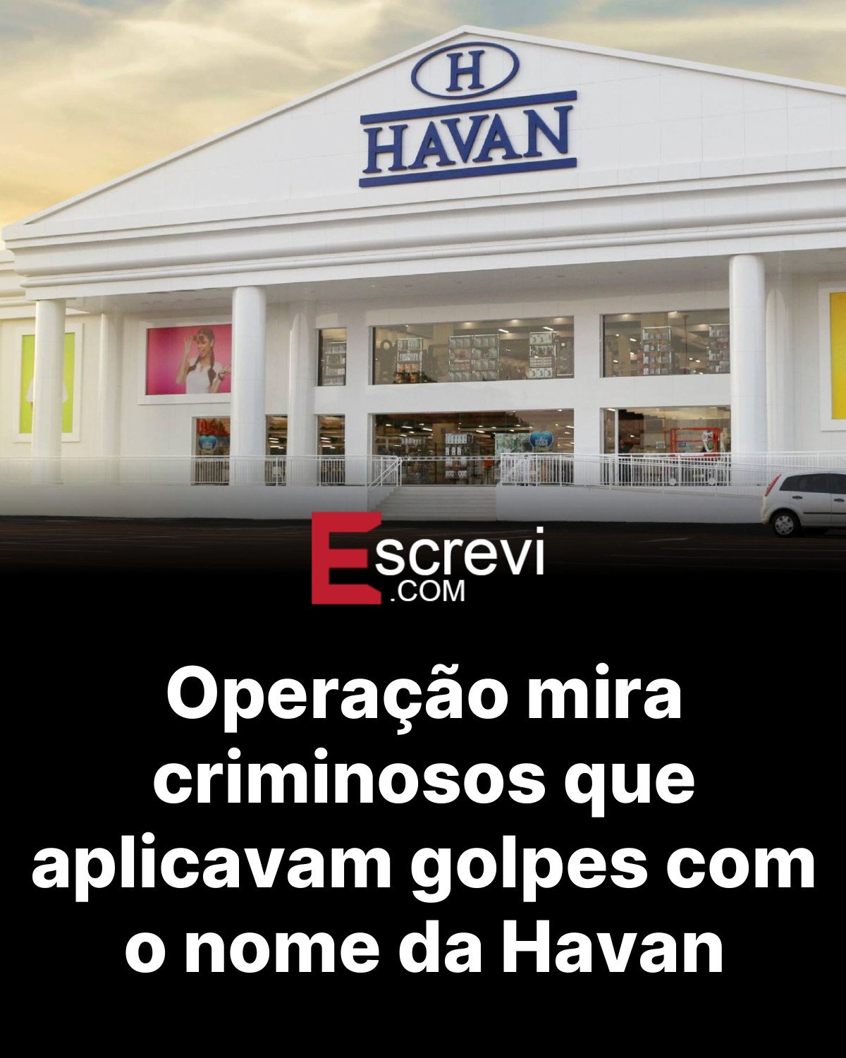 Operação mira criminosos que aplicavam golpes com o nome da Havan card preto