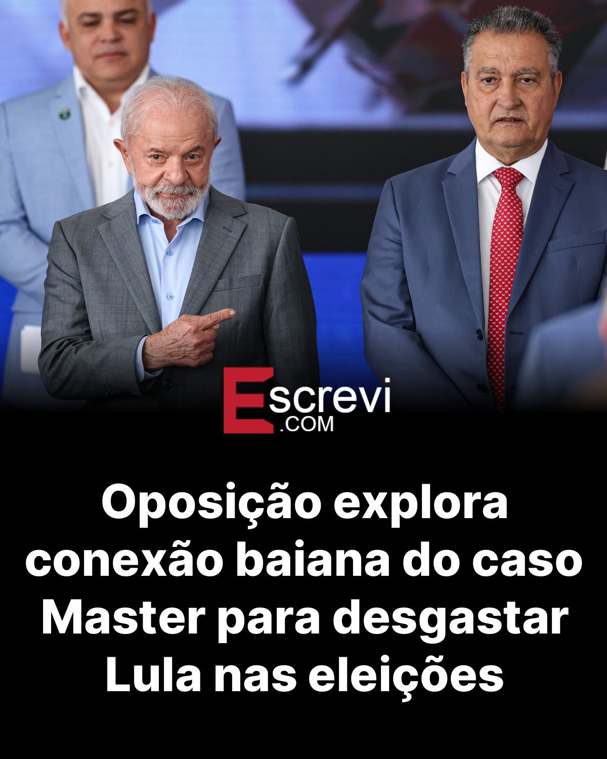 Oposição explora conexão baiana do caso Master para desgastar Lula nas eleições card preto