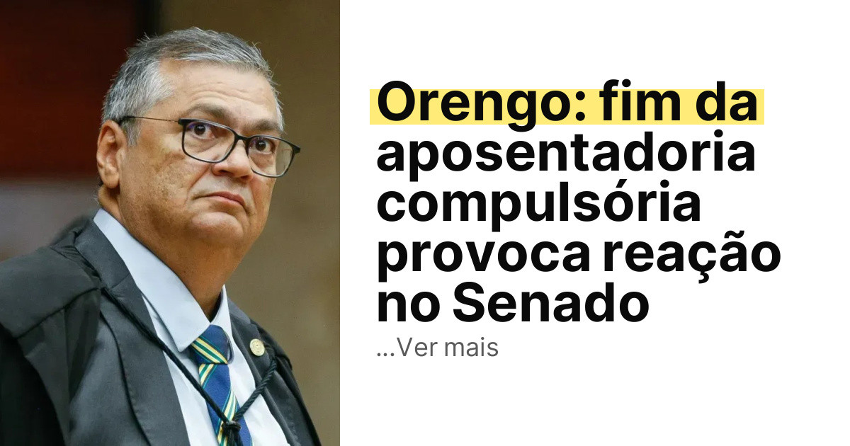 Orengo: fim da aposentadoria compulsória provoca reação no Senado imagem principal
