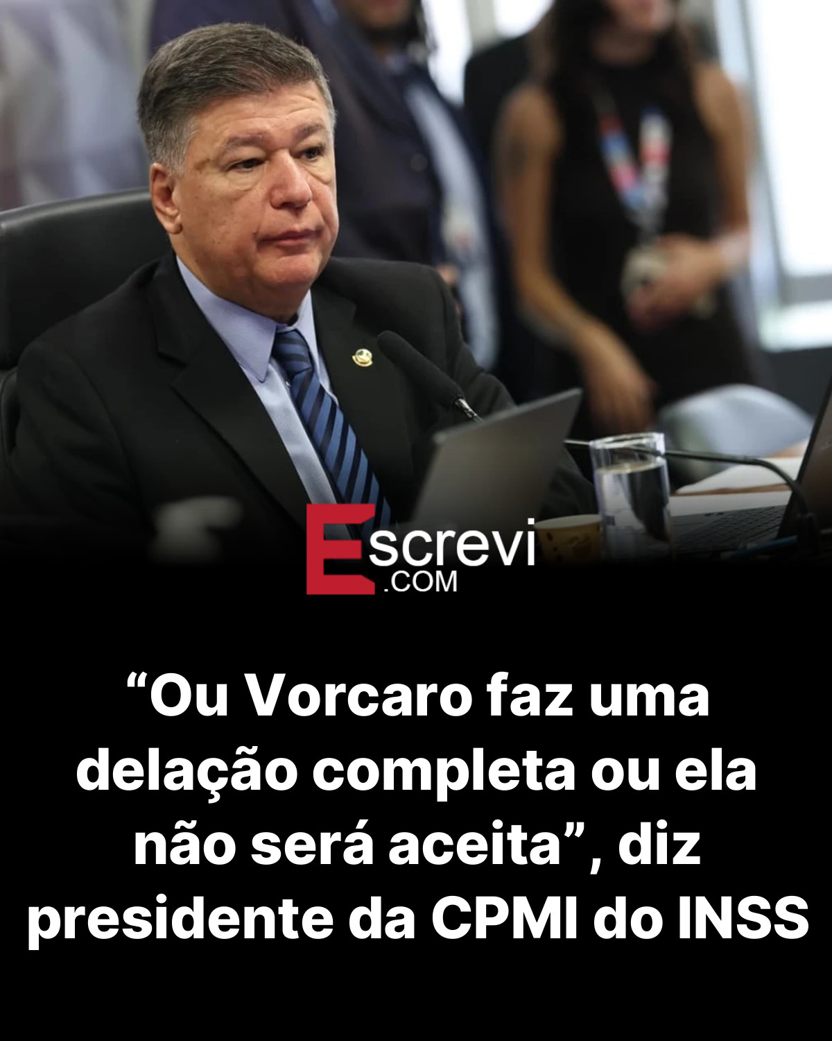 “Ou Vorcaro faz uma delação completa ou ela não será aceita”, diz presidente da CPMI do INSS card preto