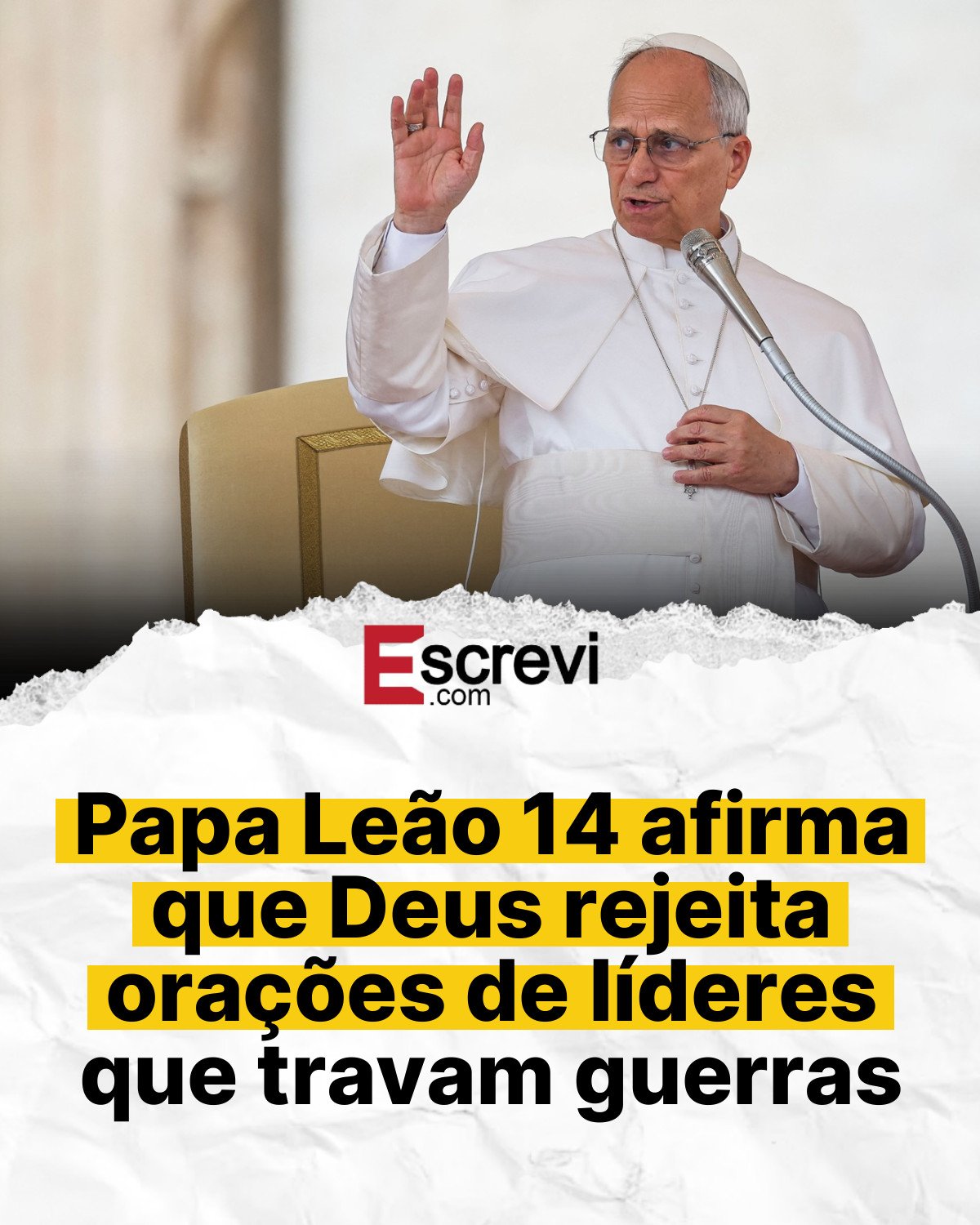 Papa Leão 14 afirma que Deus rejeita orações de líderes que travam guerras card branco