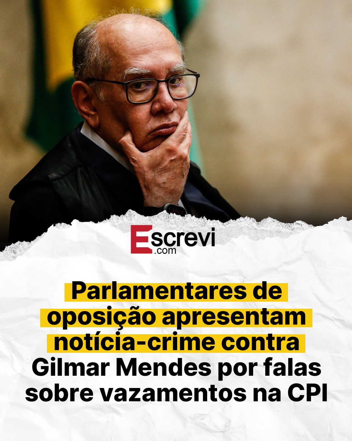 Parlamentares de oposição apresentam notícia-crime contra Gilmar Mendes por falas sobre vazamentos na CPI card branco
