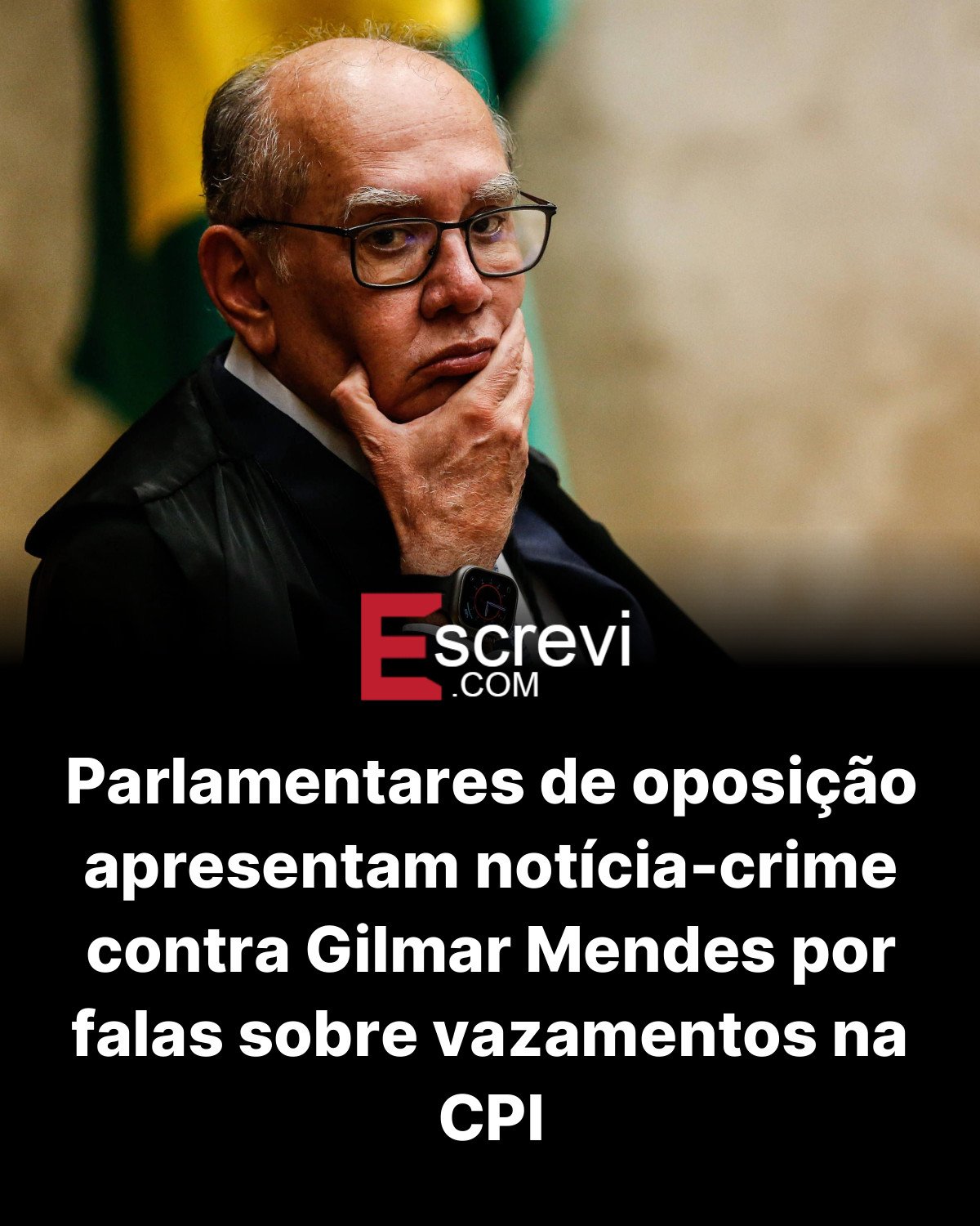 Parlamentares de oposição apresentam notícia-crime contra Gilmar Mendes por falas sobre vazamentos na CPI card preto
