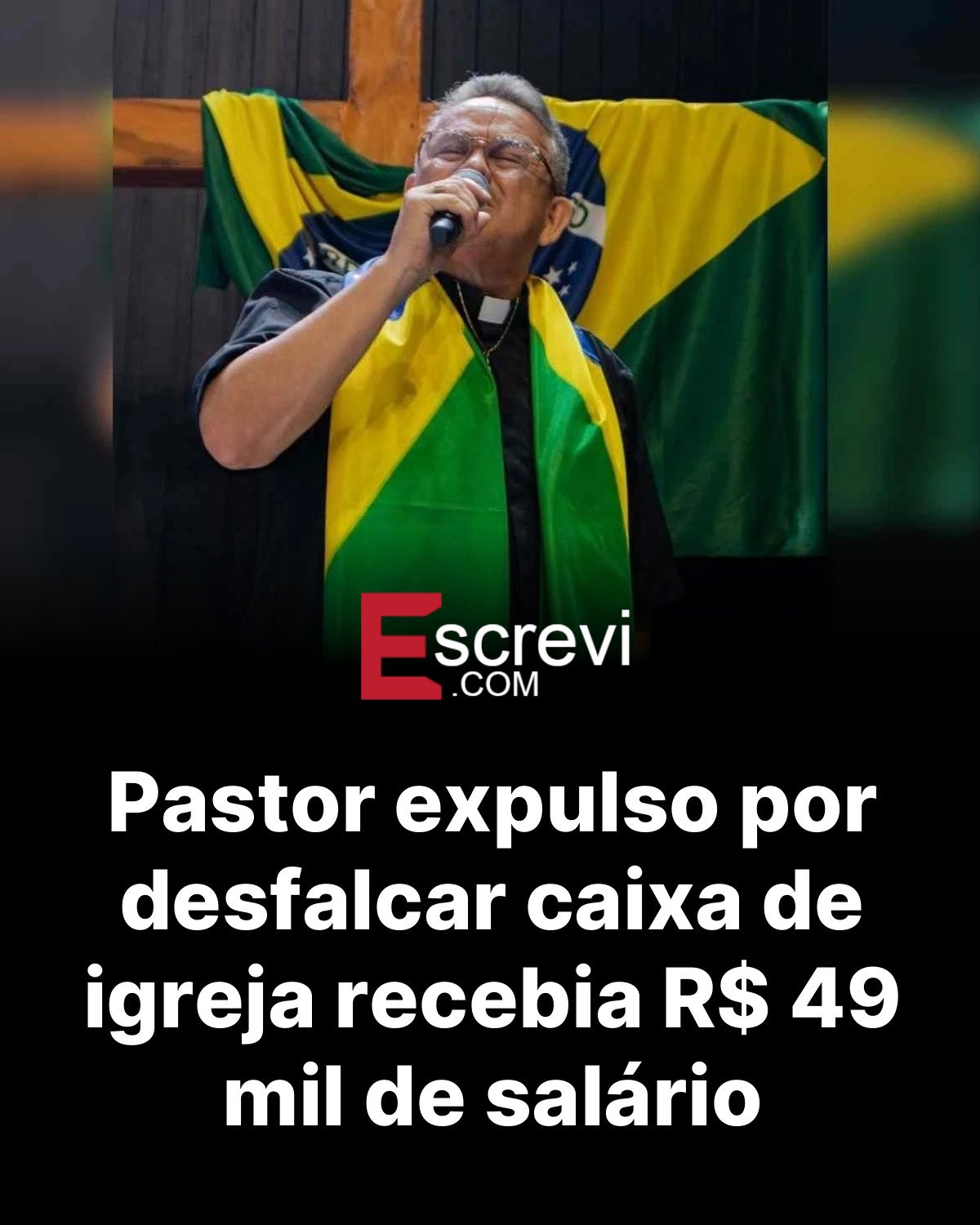 Pastor expulso por desfalcar caixa de igreja recebia R$ 49 mil de salário card preto