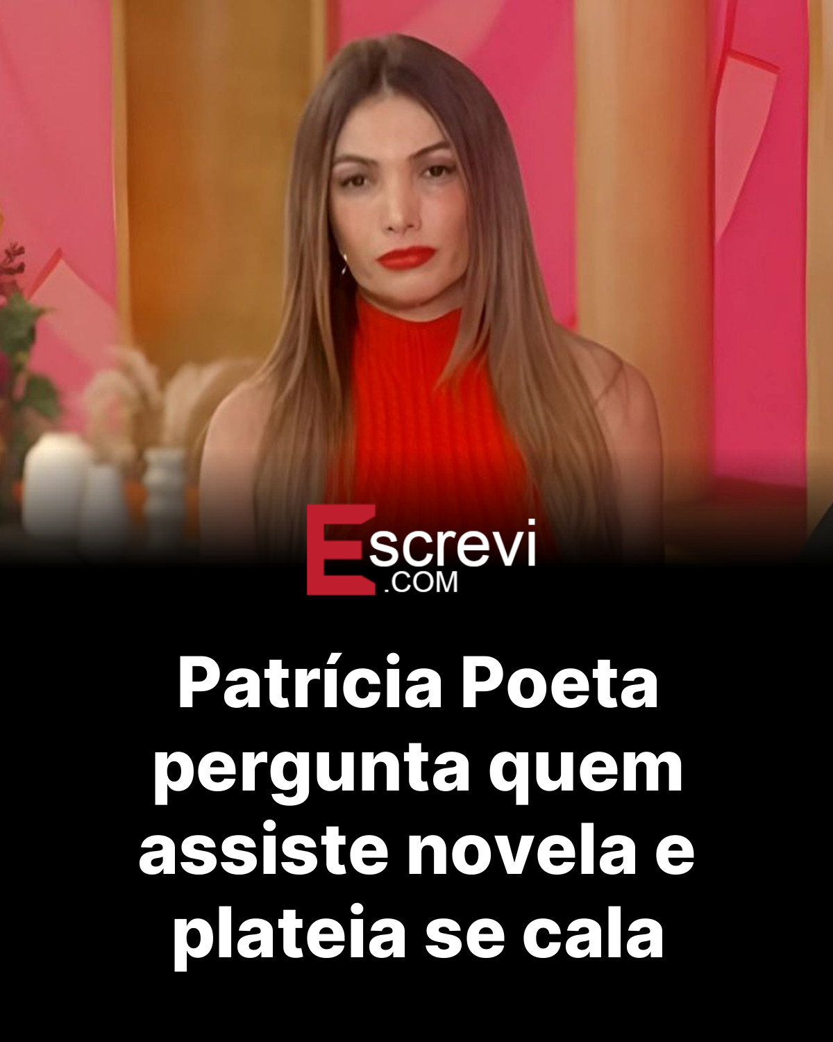 Patrícia Poeta pergunta quem assiste novela e plateia se cala card preto
