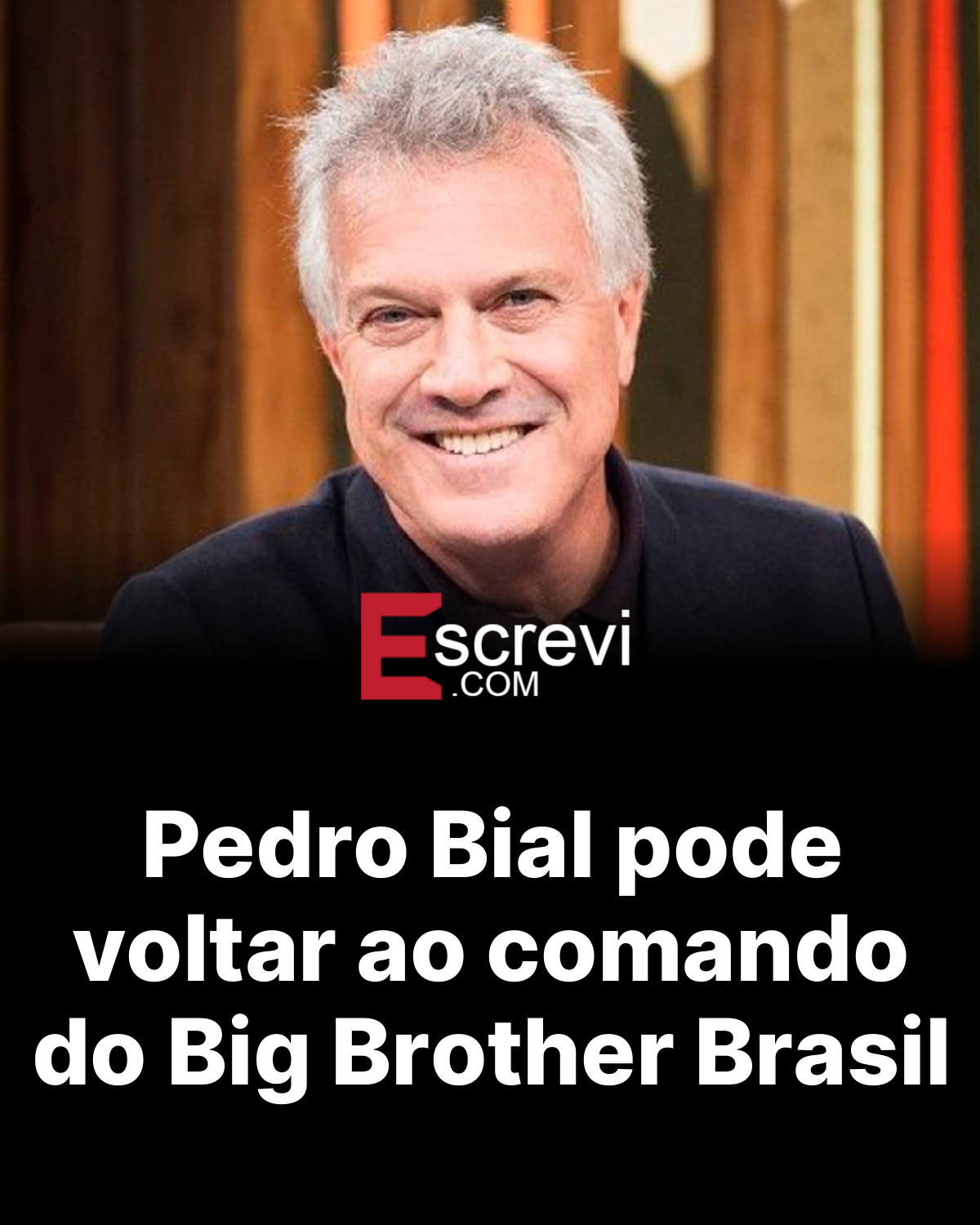 Pedro Bial pode voltar ao comando do Big Brother Brasil card preto