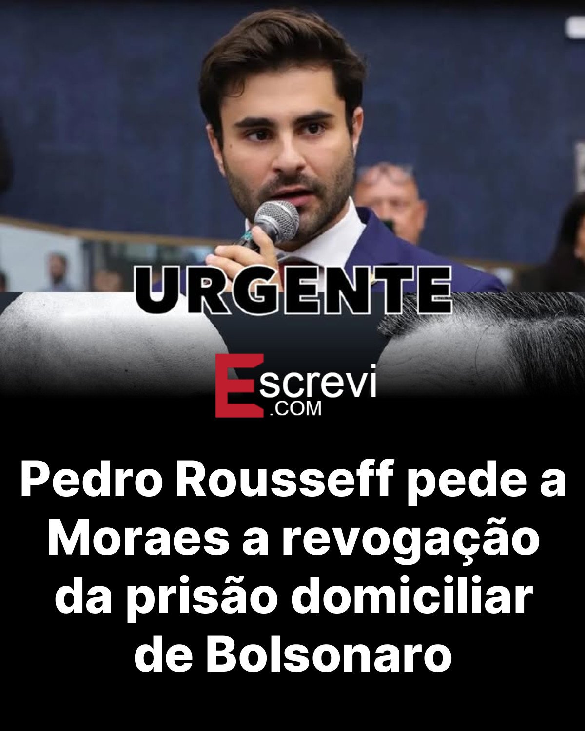 Pedro Rousseff pede a Moraes a revogação da prisão domiciliar de Bolsonaro card preto