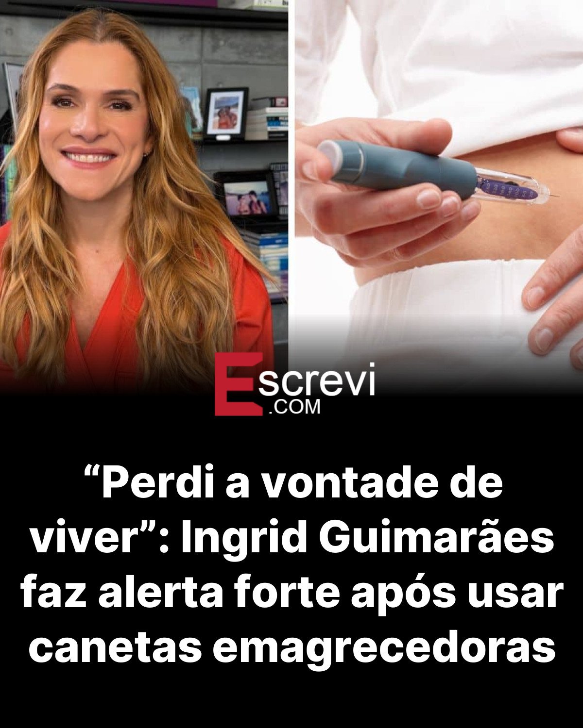 “Perdi a vontade de viver”: Ingrid Guimarães faz alerta forte após usar canetas emagrecedoras card preto