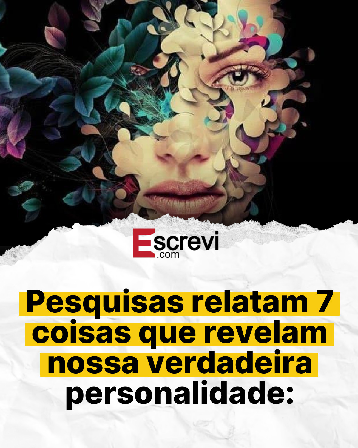 Pesquisas relatam 7 coisas que revelam nossa verdadeira personalidade: card branco