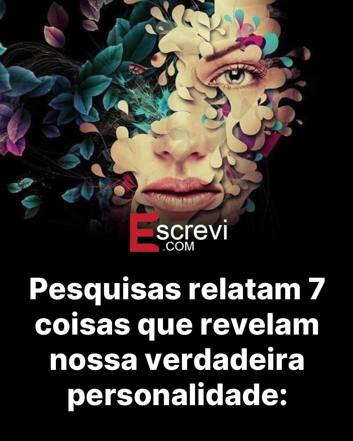 Pesquisas relatam 7 coisas que revelam nossa verdadeira personalidade: card preto