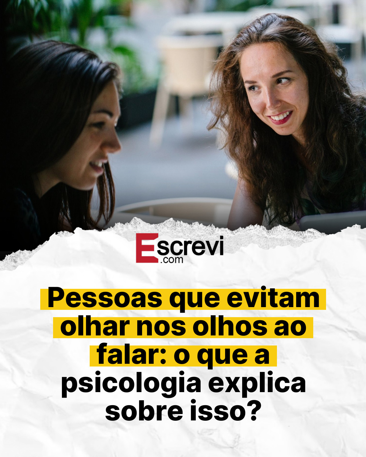 Pessoas que evitam olhar nos olhos ao falar: o que a psicologia explica sobre isso? card branco