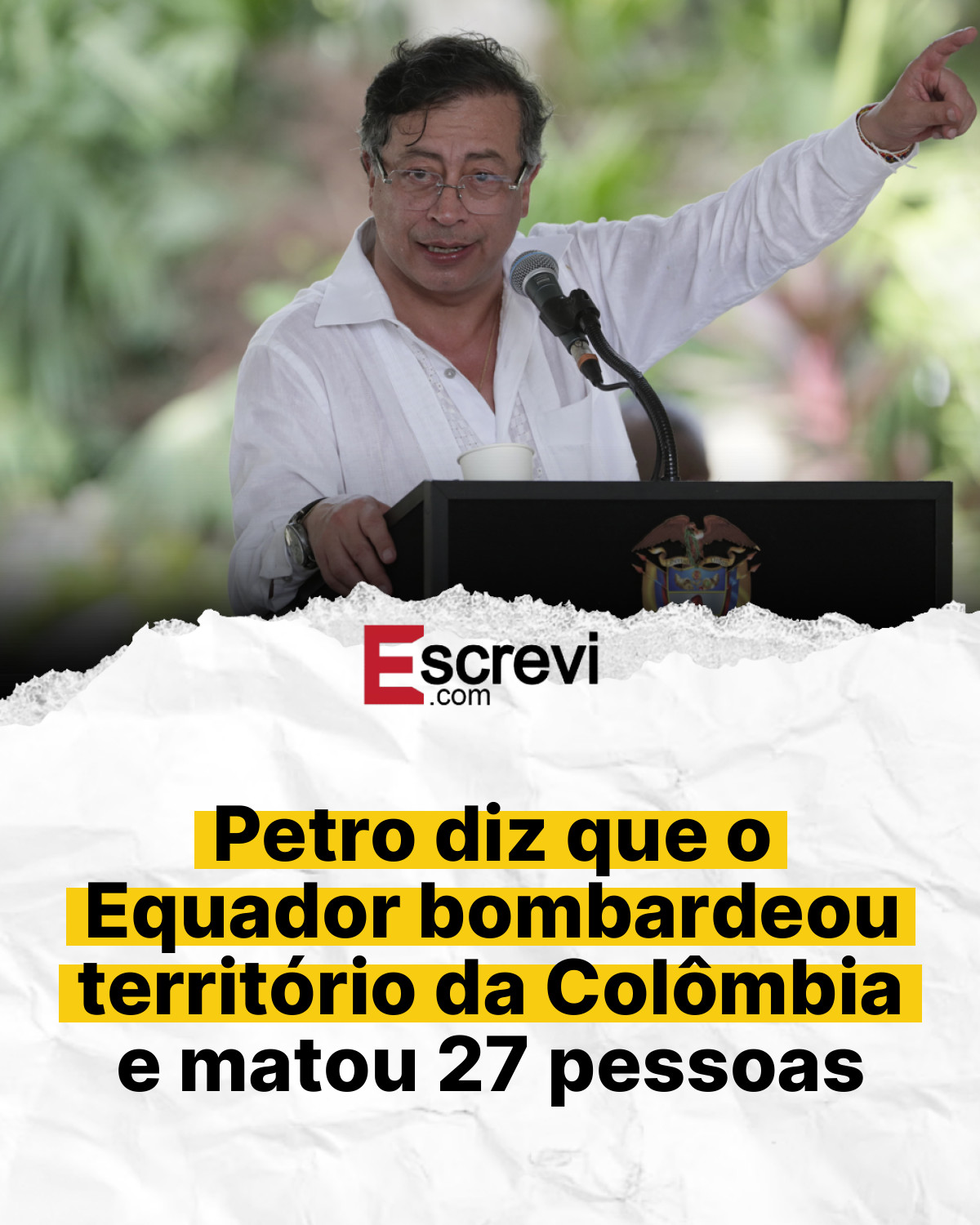 Petro diz que o Equador bombardeou território da Colômbia e matou 27 pessoas card branco