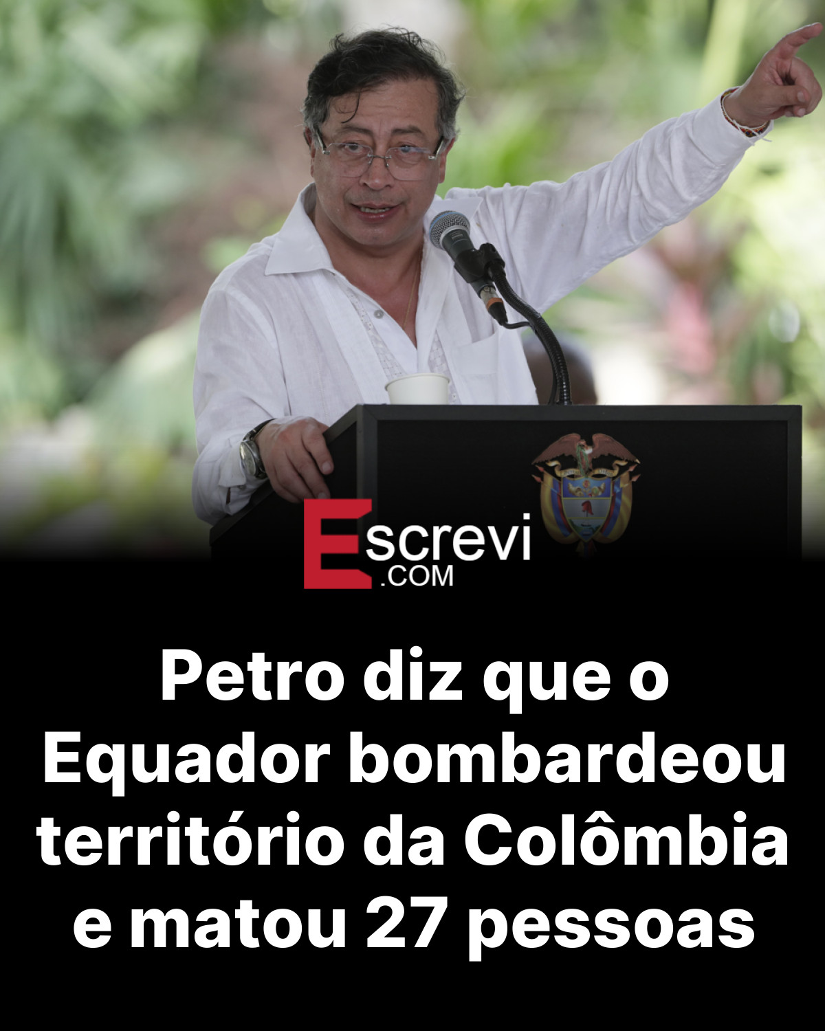 Petro diz que o Equador bombardeou território da Colômbia e matou 27 pessoas card preto