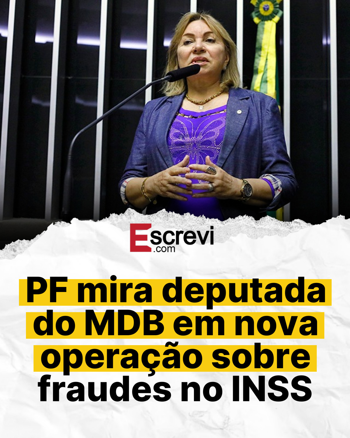 PF mira deputada do MDB em nova operação sobre fraudes no INSS card branco
