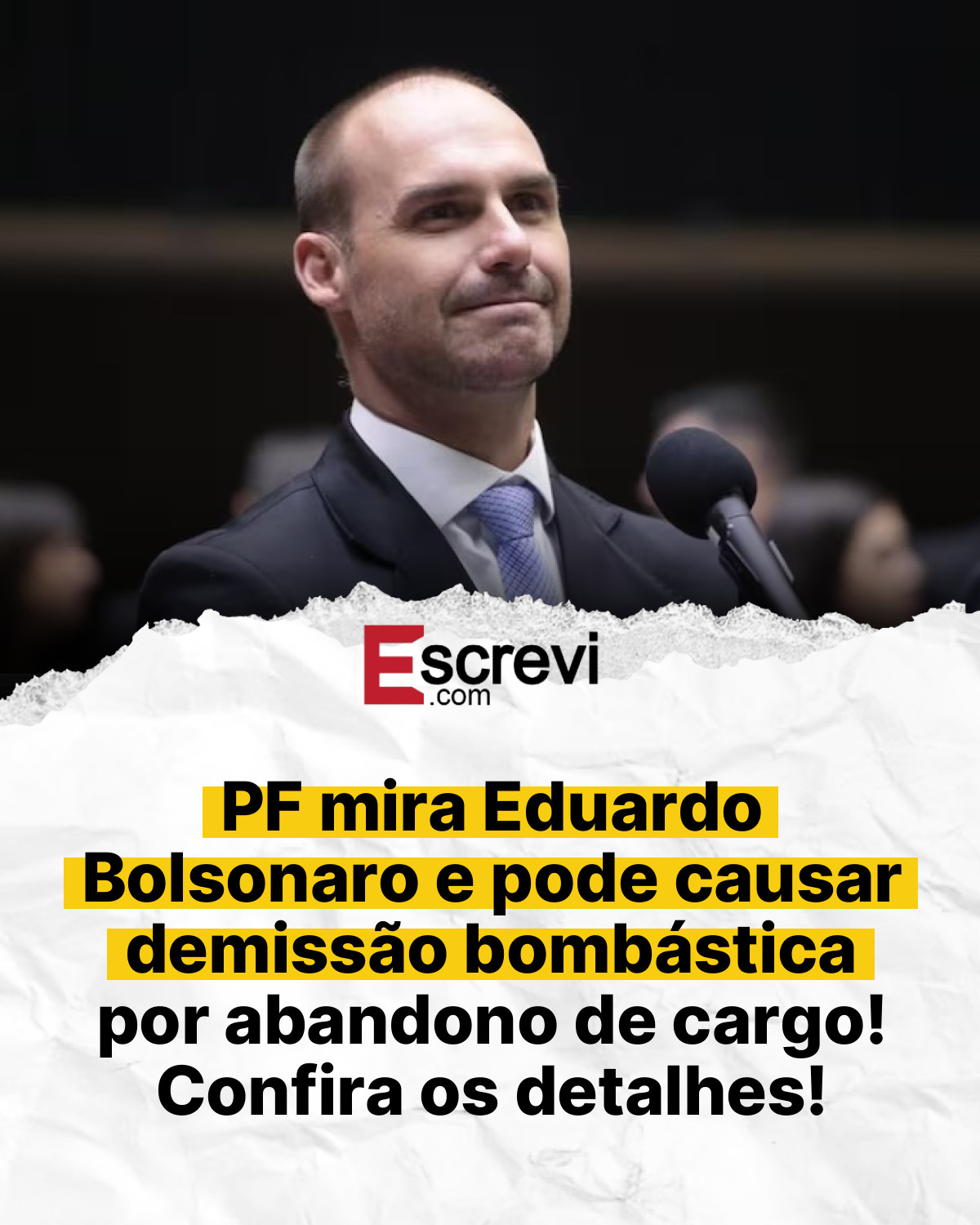 PF mira Eduardo Bolsonaro e pode causar demissão bombástica por abandono de cargo! Confira os detalhes! card branco