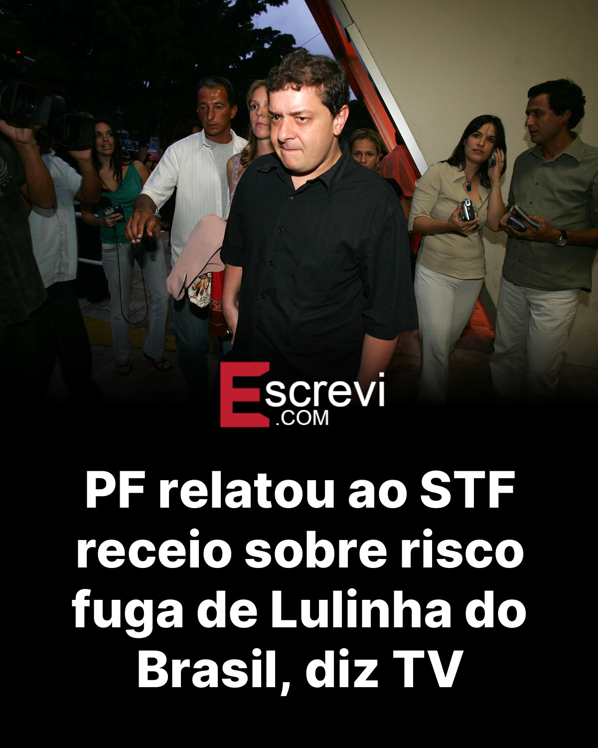 PF relatou ao STF receio sobre risco fuga de Lulinha do Brasil, diz TV card preto