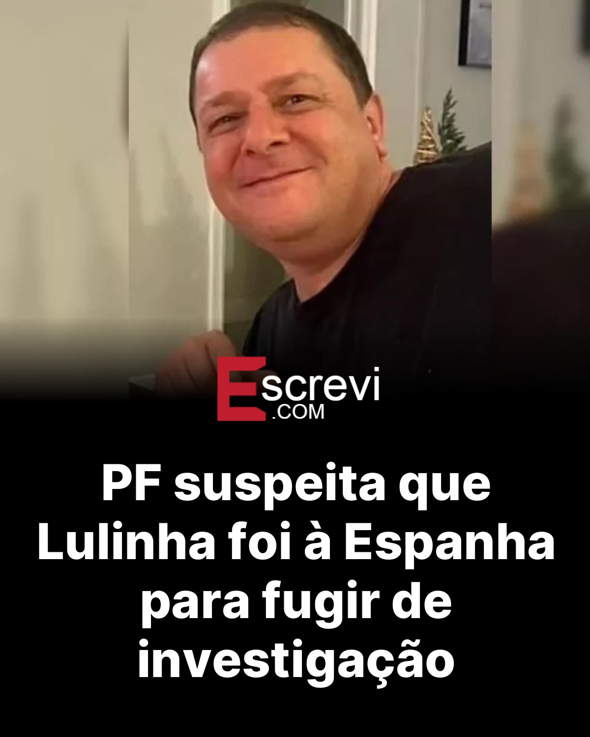 PF suspeita que Lulinha foi à Espanha para fugir de investigação card preto