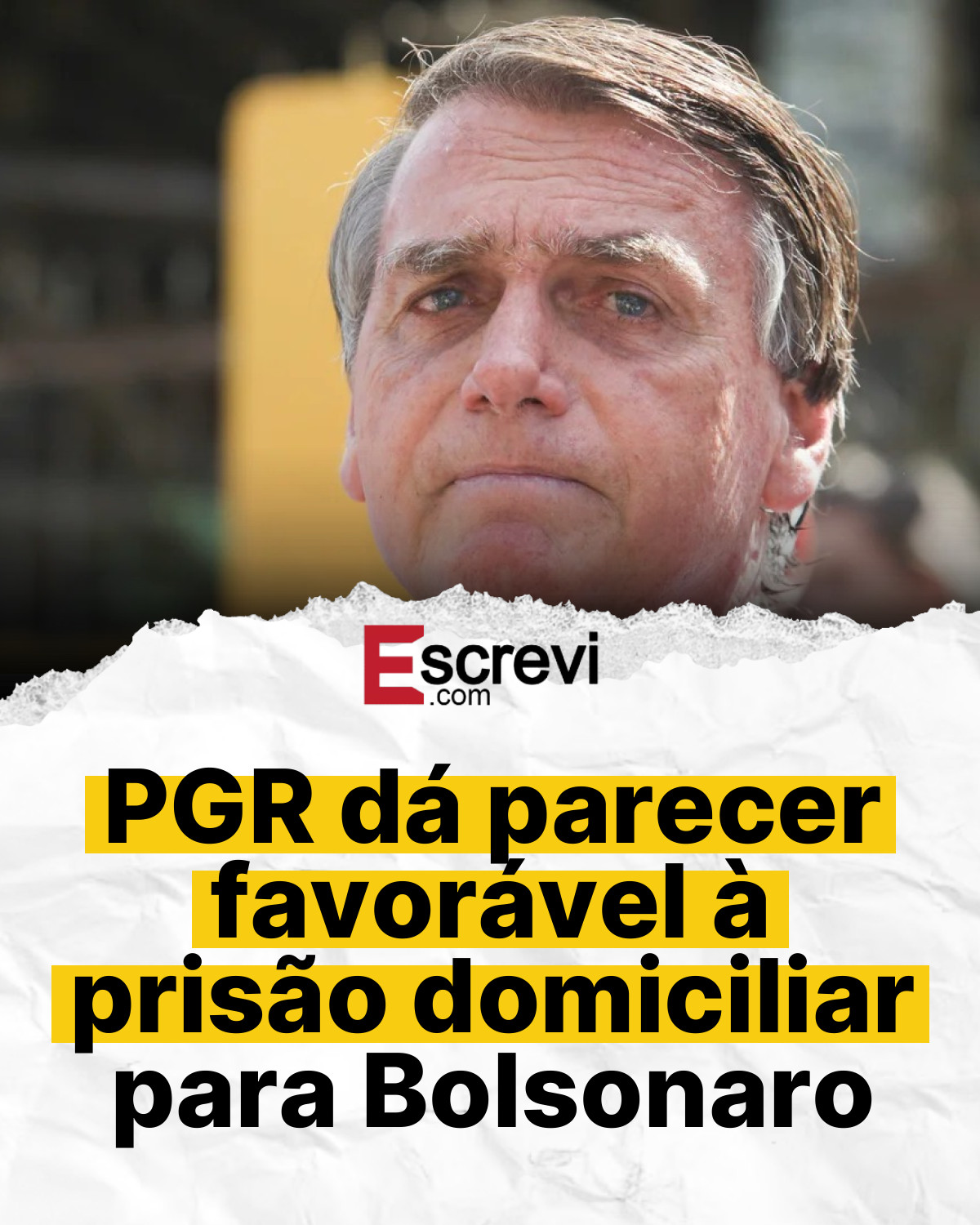 PGR dá parecer favorável à prisão domiciliar para Bolsonaro card branco