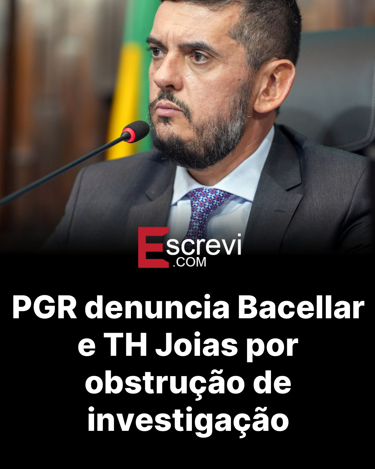 PGR denuncia Bacellar e TH Joias por obstrução de investigação card preto