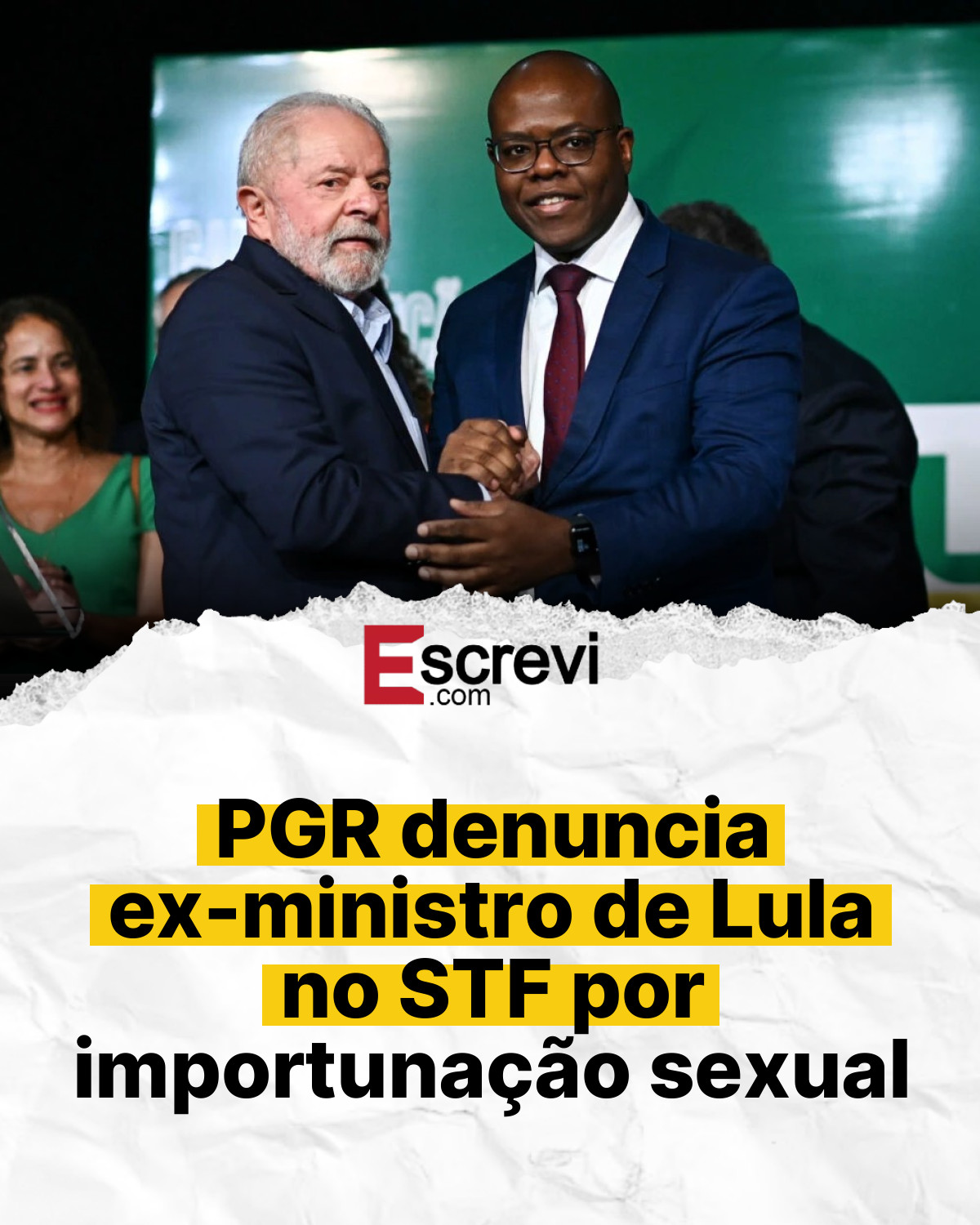 PGR denuncia ex-ministro de Lula no STF por importunação sexual card branco