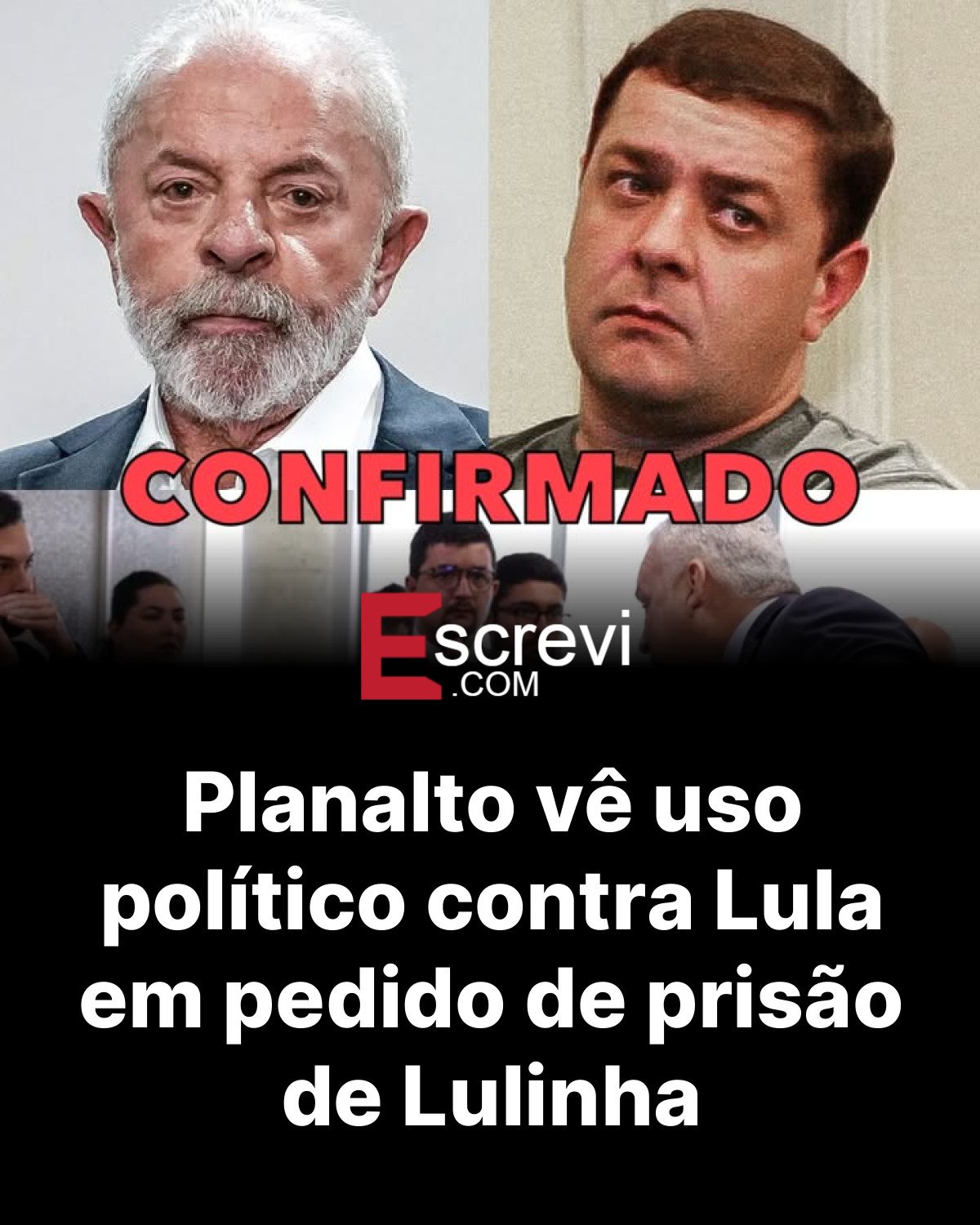 Planalto vê uso político contra Lula em pedido de prisão de Lulinha card preto