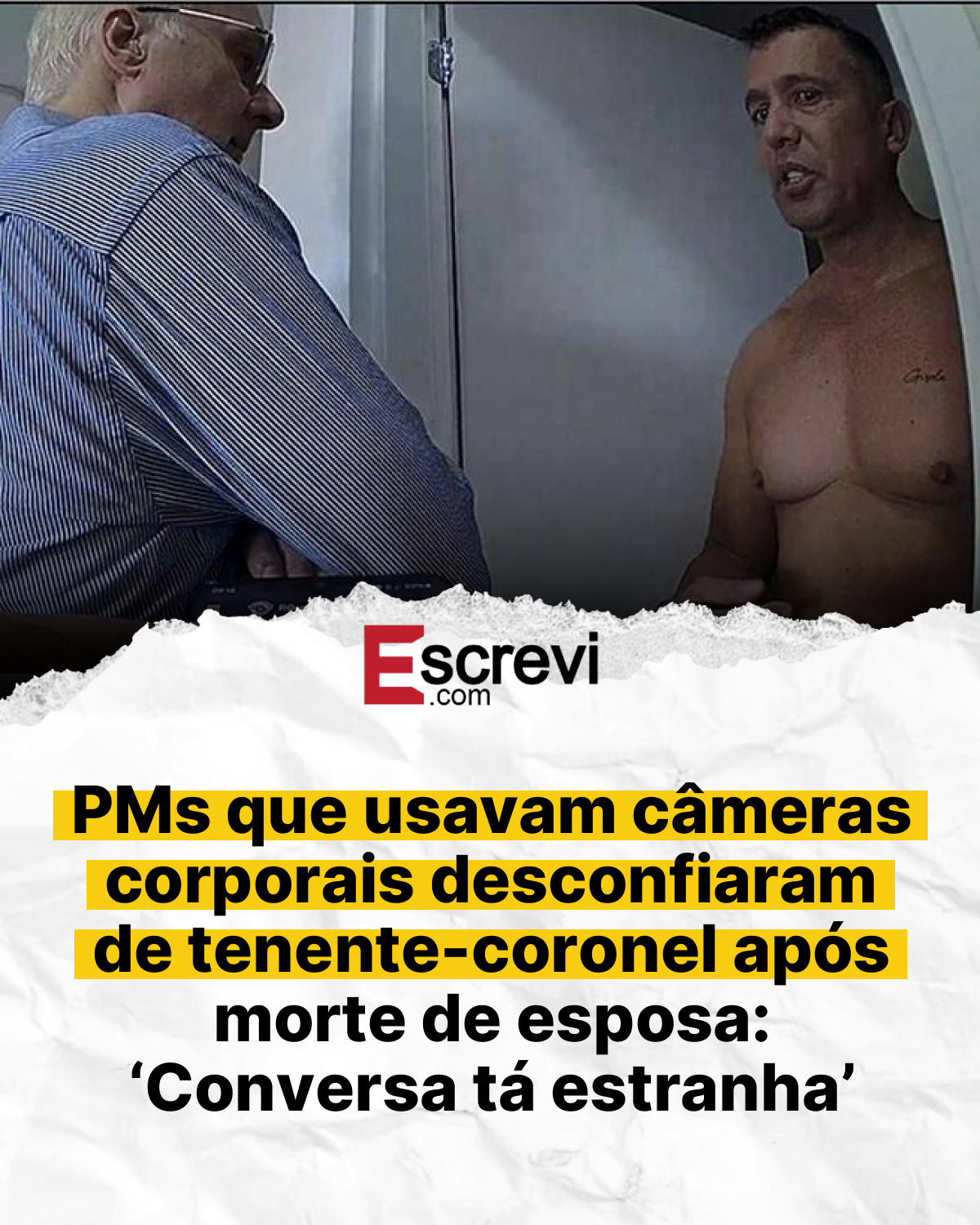 PMs que usavam câmeras corporais desconfiaram de tenente-coronel após morte de esposa: ‘Conversa tá estranha’ card branco