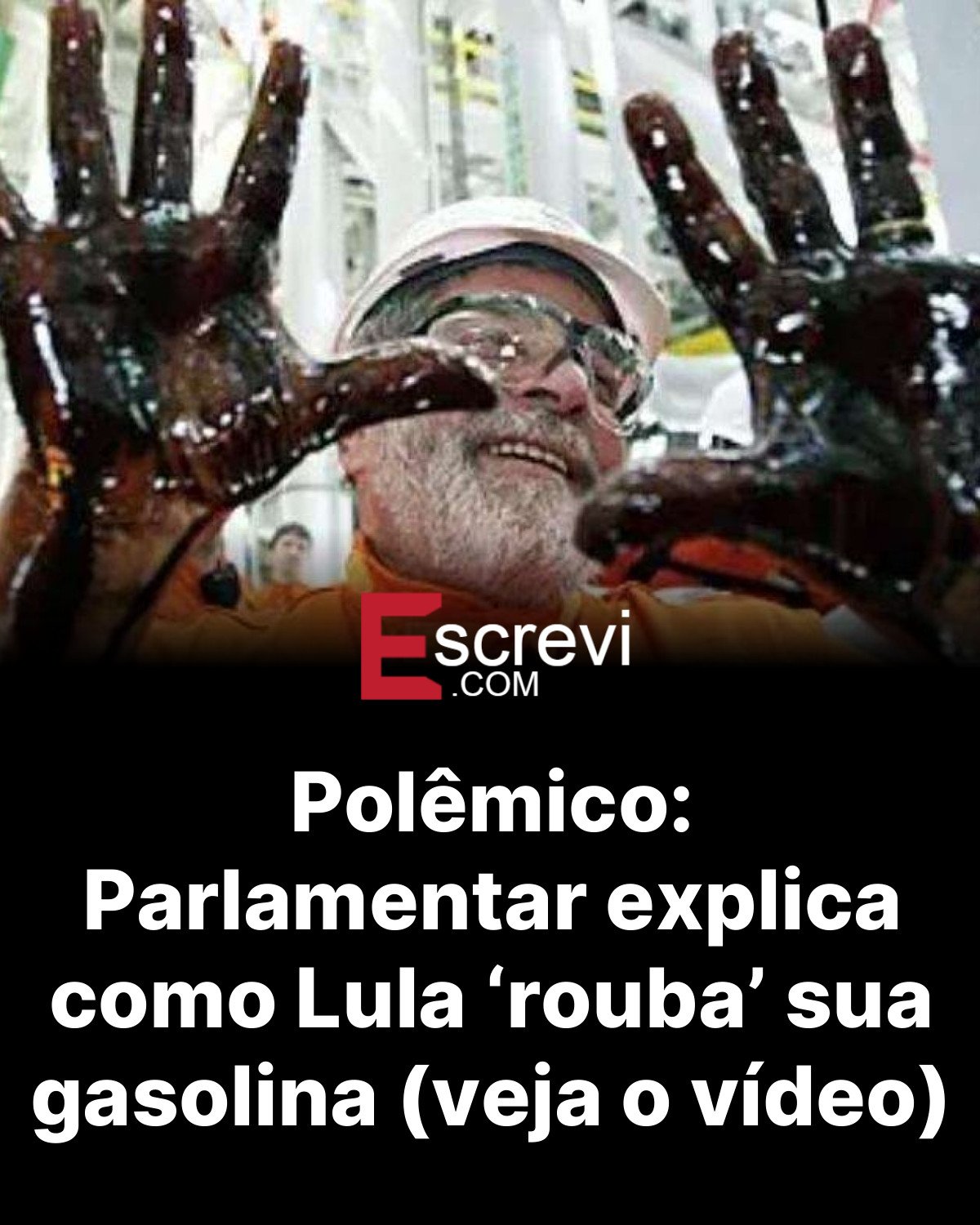 Polêmico: Parlamentar explica como Lula ‘rouba’ sua gasolina (veja o vídeo) card preto