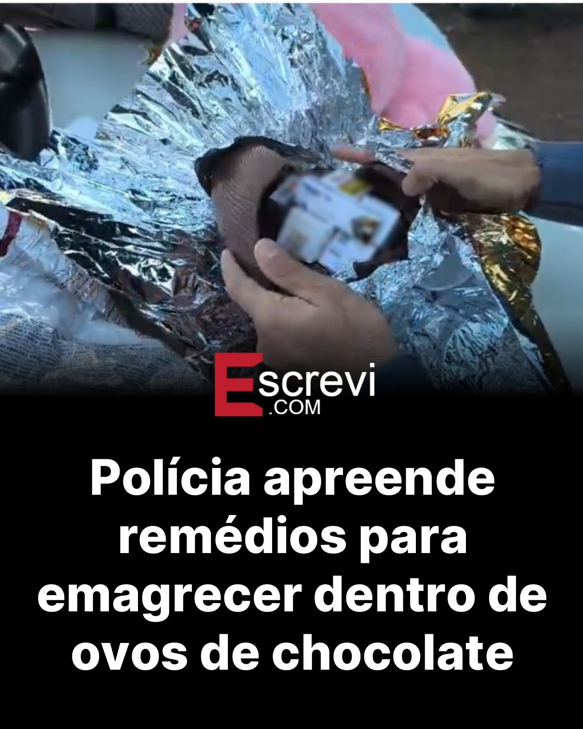 Polícia apreende remédios para emagrecer dentro de ovos de chocolate card preto