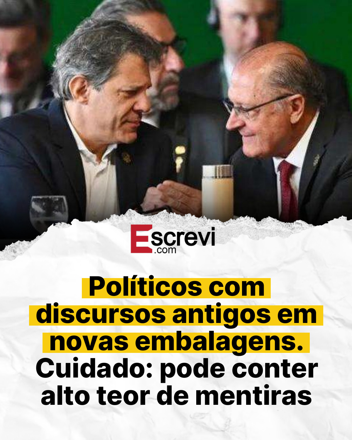 Políticos com discursos antigos em novas embalagens. Cuidado: pode conter alto teor de mentiras card branco