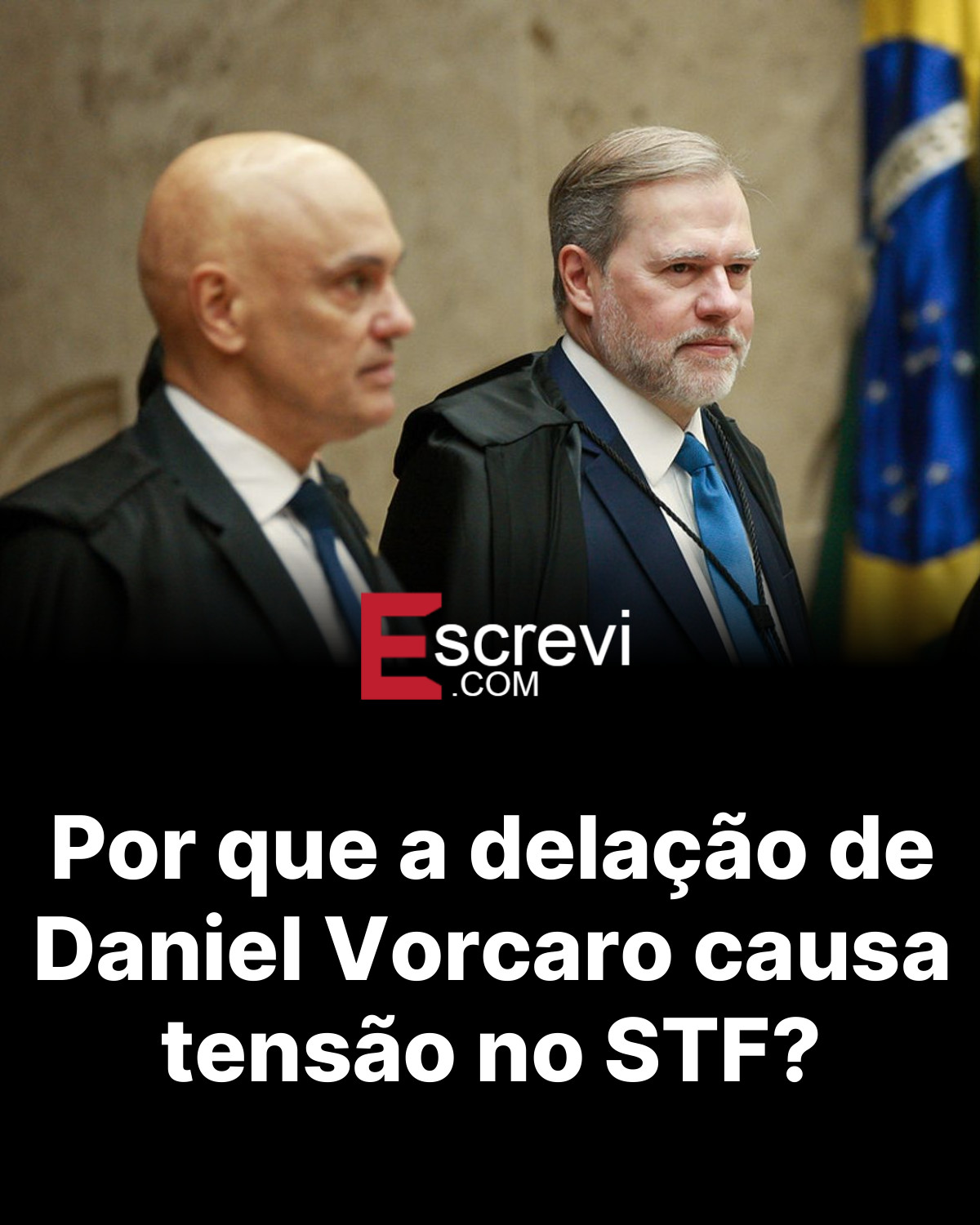 Por que a delação de Daniel Vorcaro causa tensão no STF? card preto