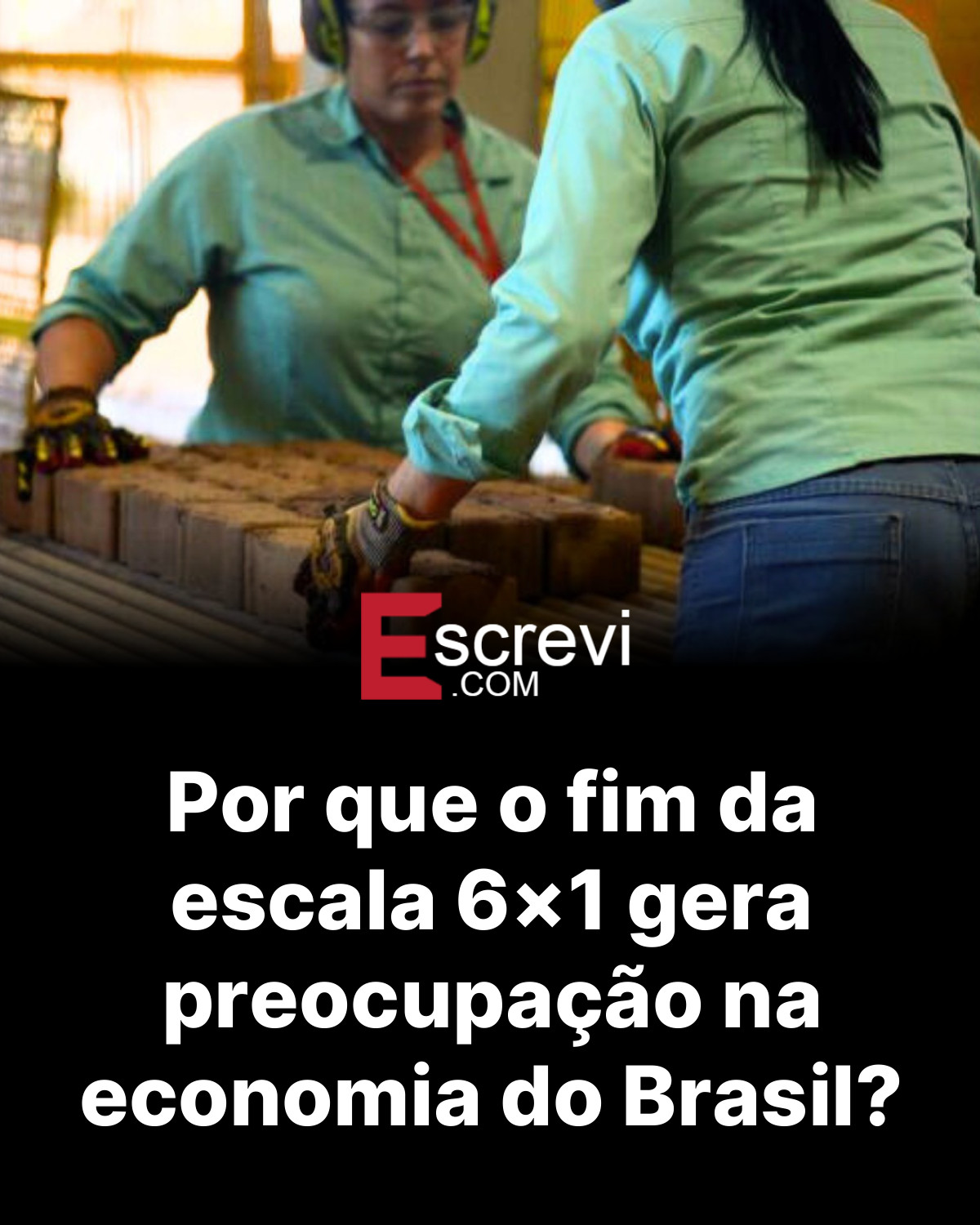 Por que o fim da escala 6×1 gera preocupação na economia do Brasil? card preto