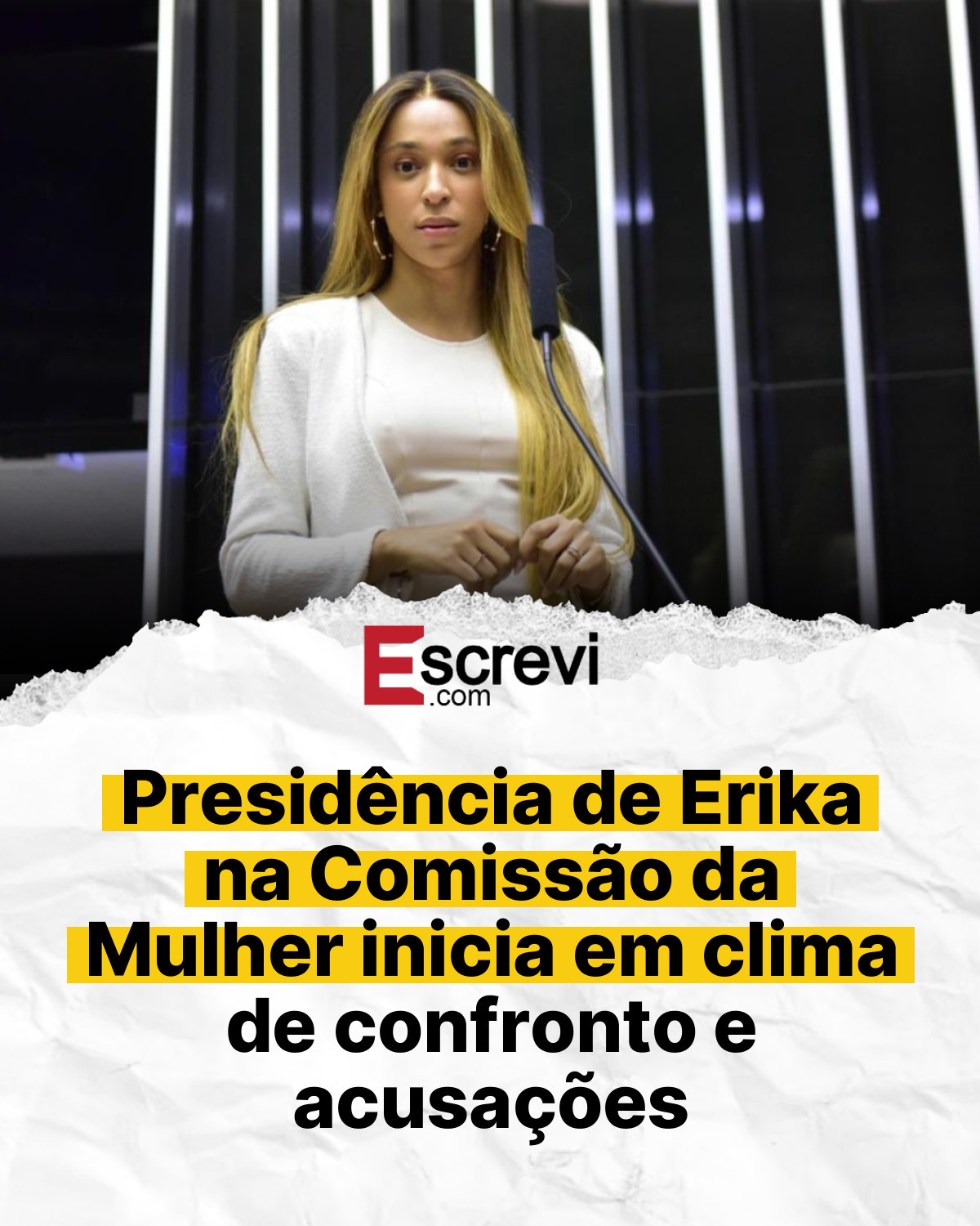 Presidência de Erika na Comissão da Mulher inicia em clima de confronto e acusações card branco