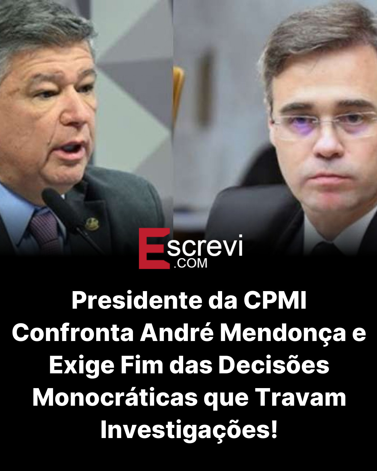 Presidente da CPMI Confronta André Mendonça e Exige Fim das Decisões Monocráticas que Travam Investigações! card preto
