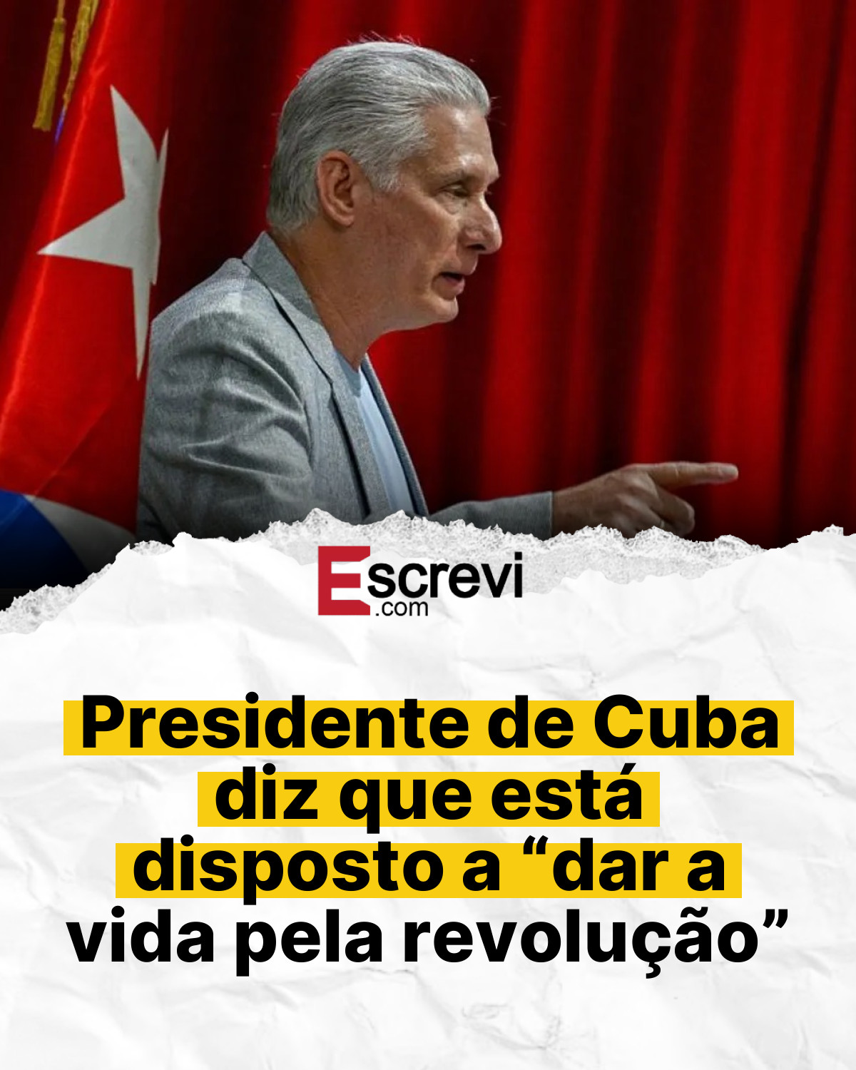 Presidente de Cuba diz que está disposto a “dar a vida pela revolução” card branco