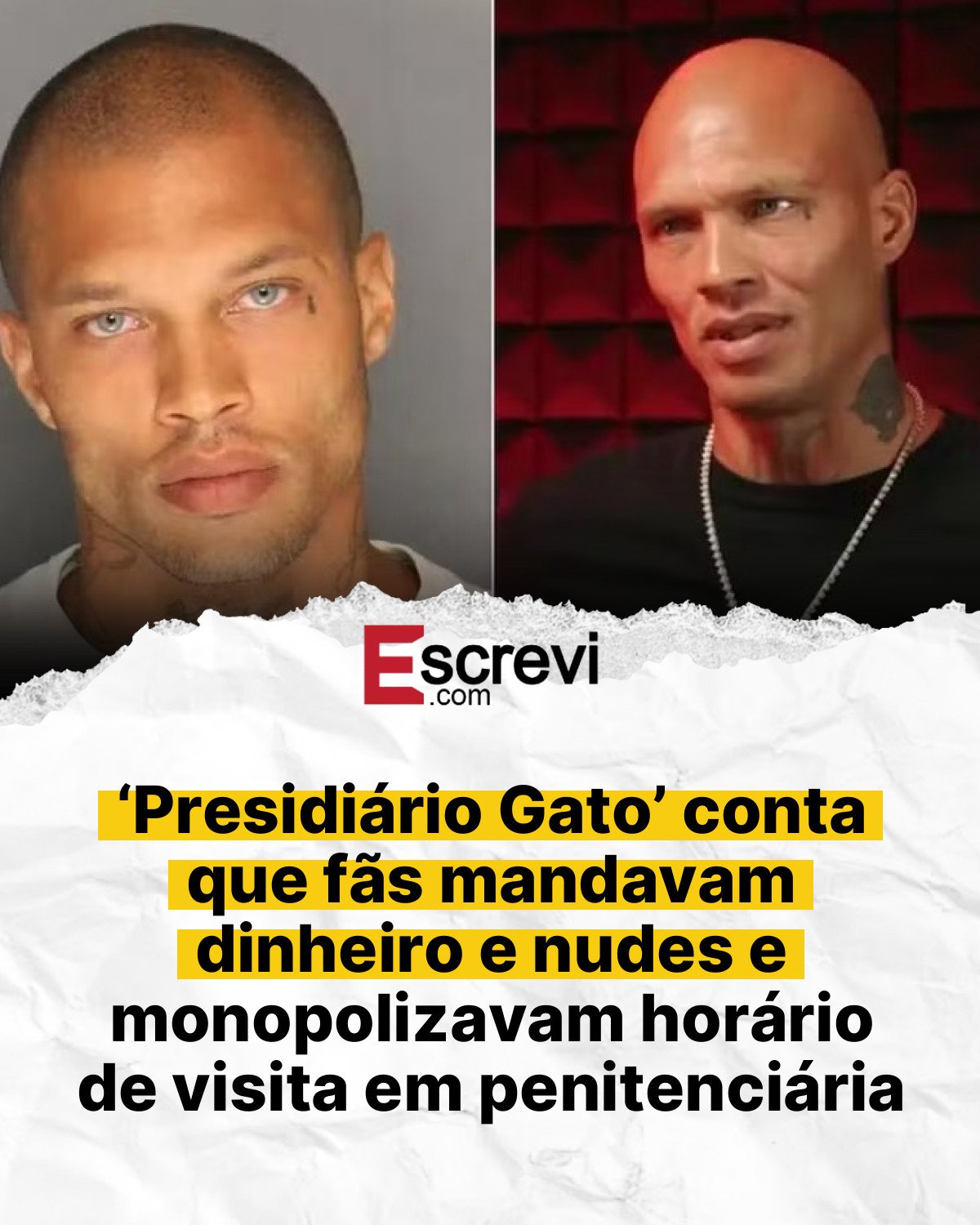 ‘Presidiário Gato’ conta que fãs mandavam dinheiro e nudes e monopolizavam horário de visita em penitenciária card branco