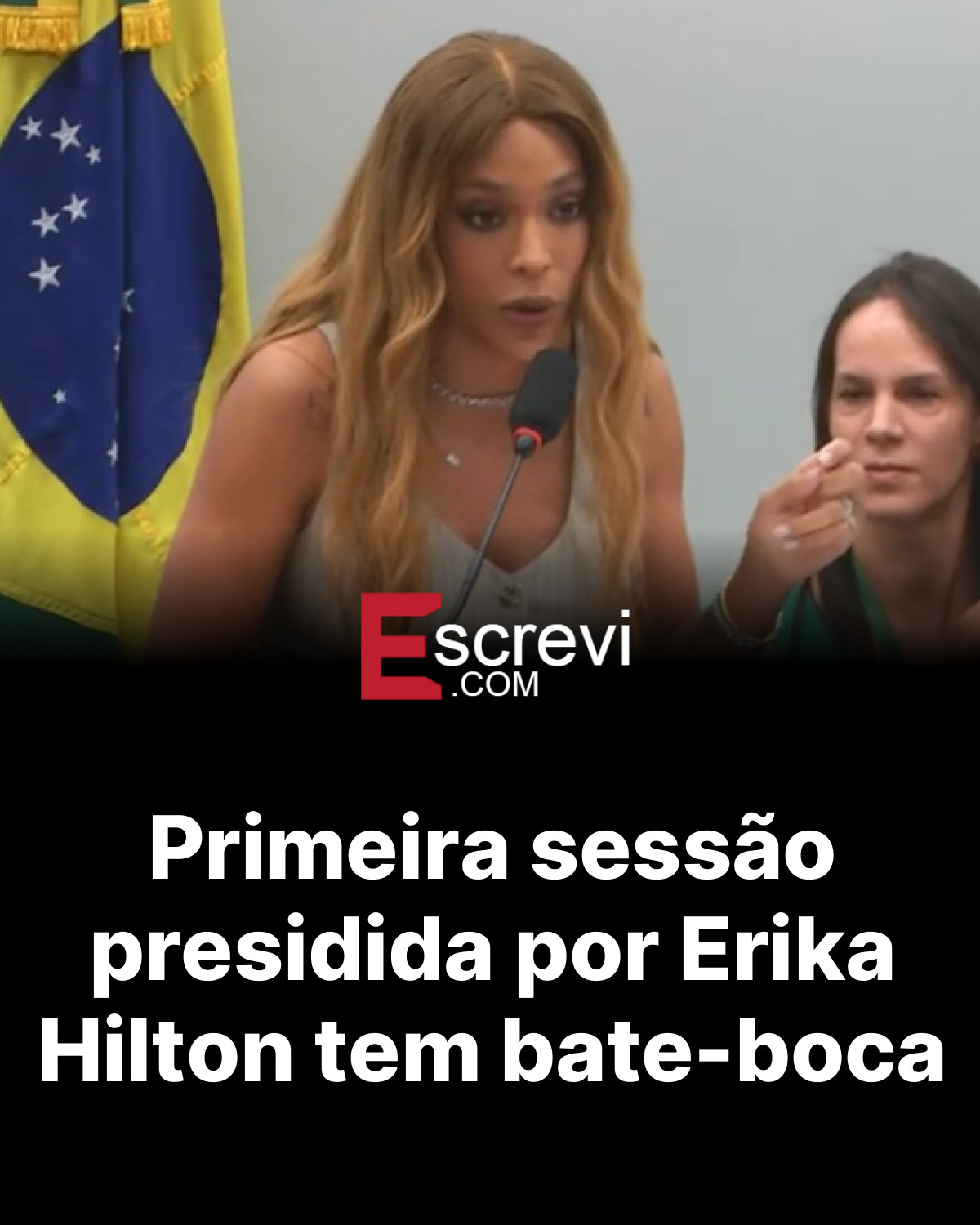 Primeira sessão presidida por Erika Hilton tem bate-boca card preto