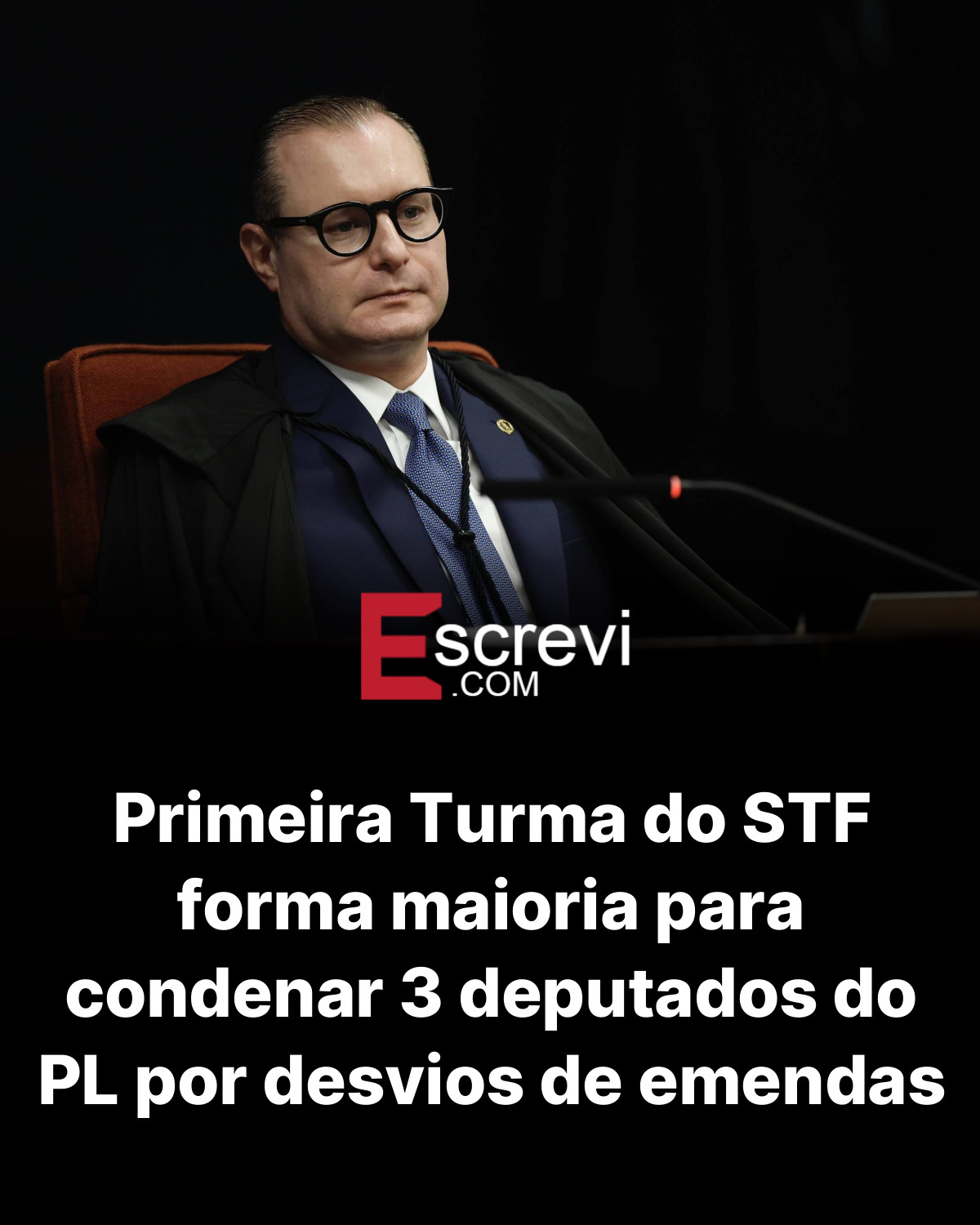 Primeira Turma do STF forma maioria para condenar 3 deputados do PL por desvios de emendas card preto