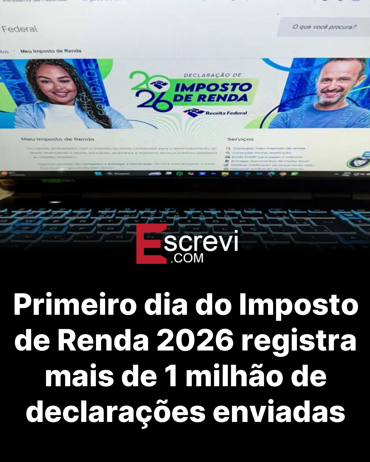 Primeiro dia do Imposto de Renda 2026 registra mais de 1 milhão de declarações enviadas card preto
