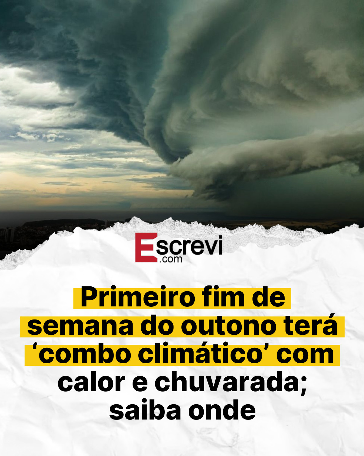 Primeiro fim de semana do outono terá ‘combo climático’ com calor e chuvarada; saiba onde card branco