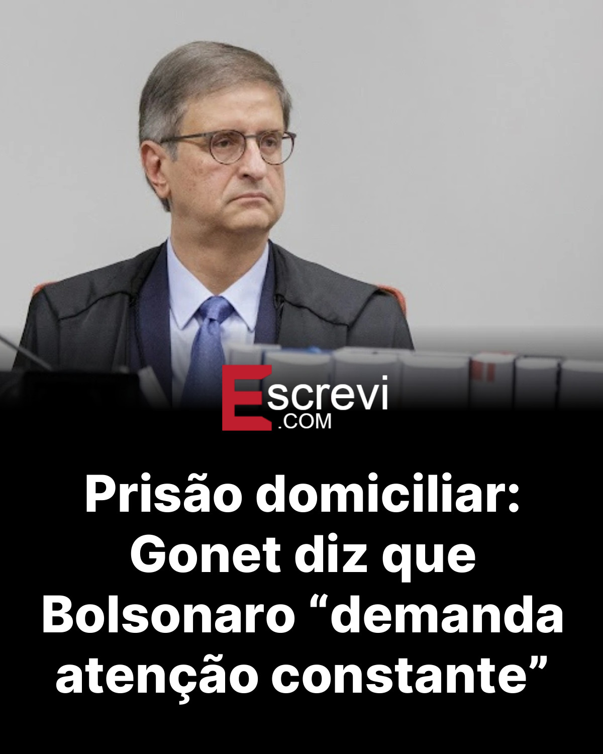 Prisão domiciliar: Gonet diz que Bolsonaro “demanda atenção constante” card preto