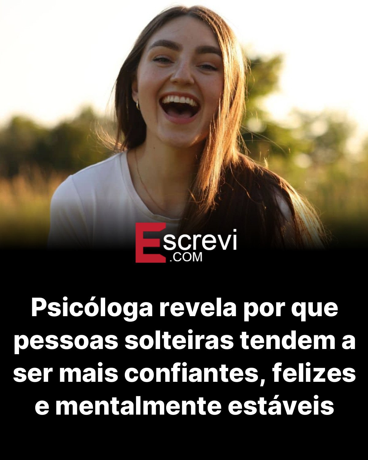 Psicóloga revela por que pessoas solteiras tendem a ser mais confiantes, felizes e mentalmente estáveis card preto