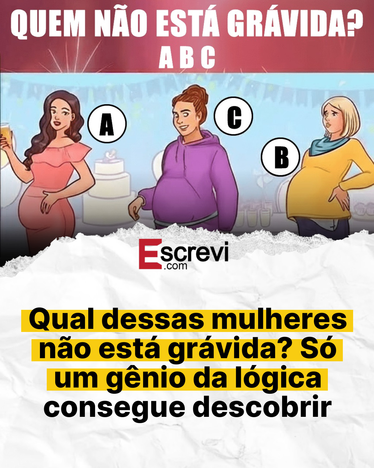 Qual dessas mulheres não está grávida? Só um gênio da lógica consegue descobrir card branco
