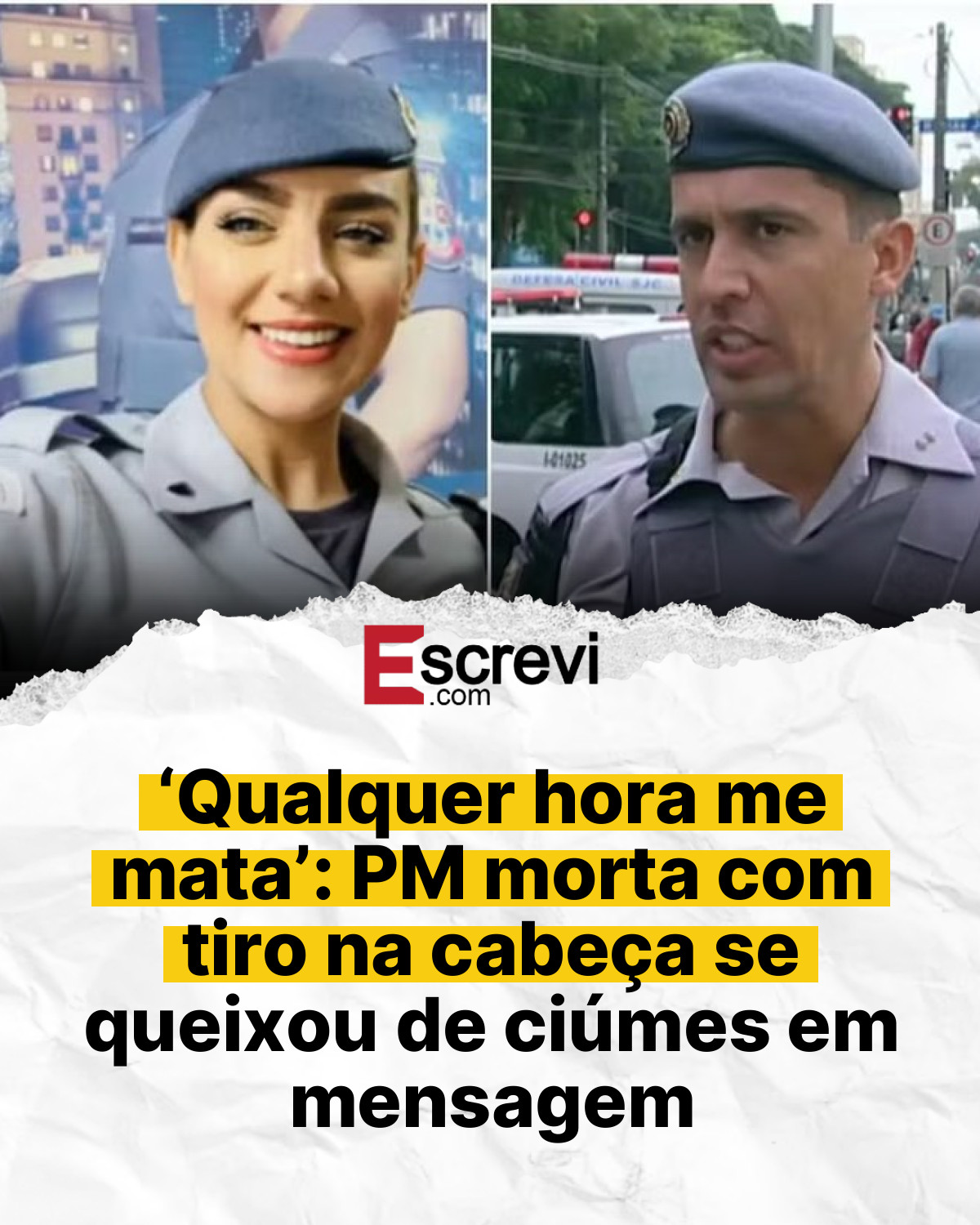 ‘Qualquer hora me mata’: PM morta com tiro na cabeça se queixou de ciúmes em mensagem card branco