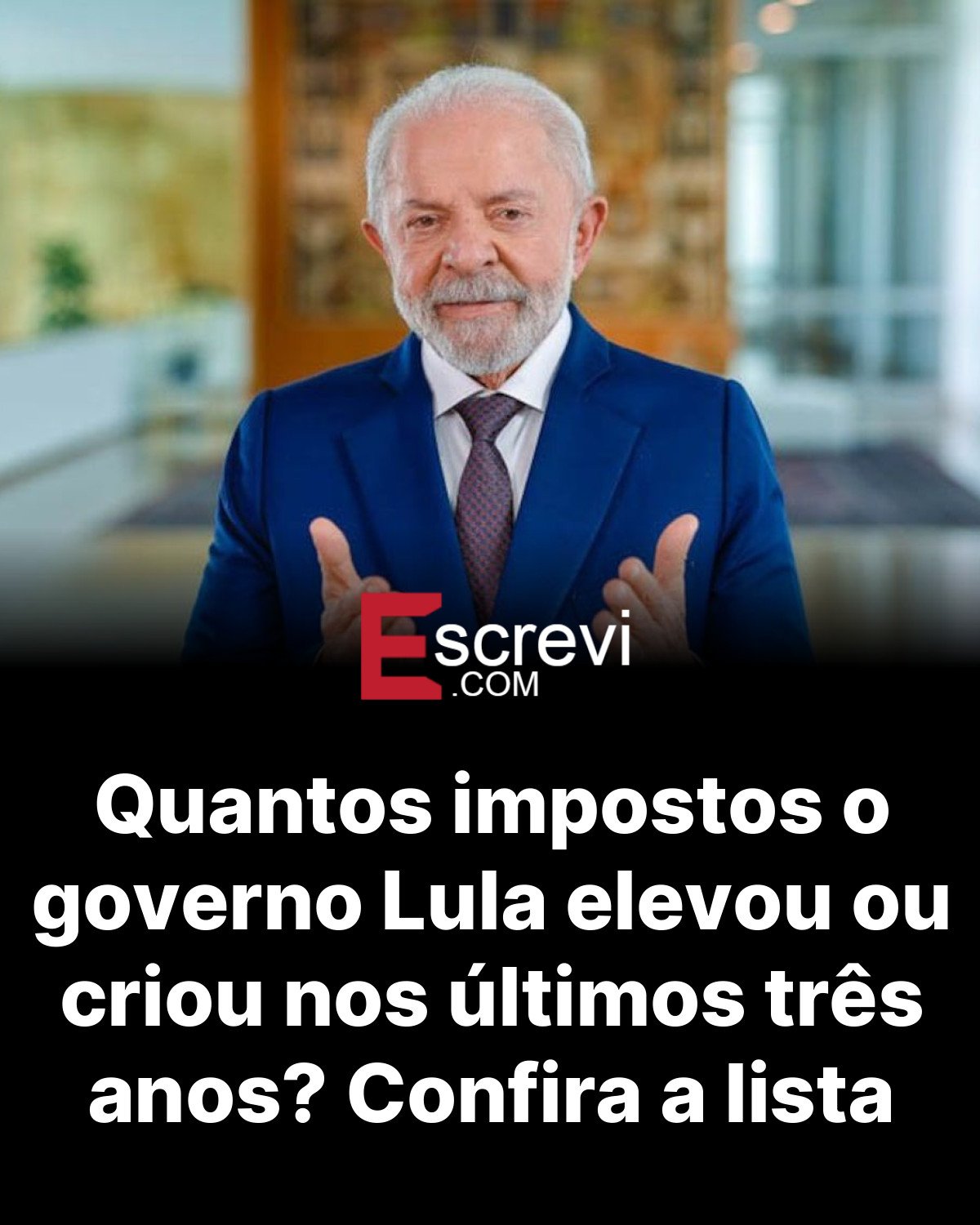 Quantos impostos o governo Lula elevou ou criou nos últimos três anos? Confira a lista card preto