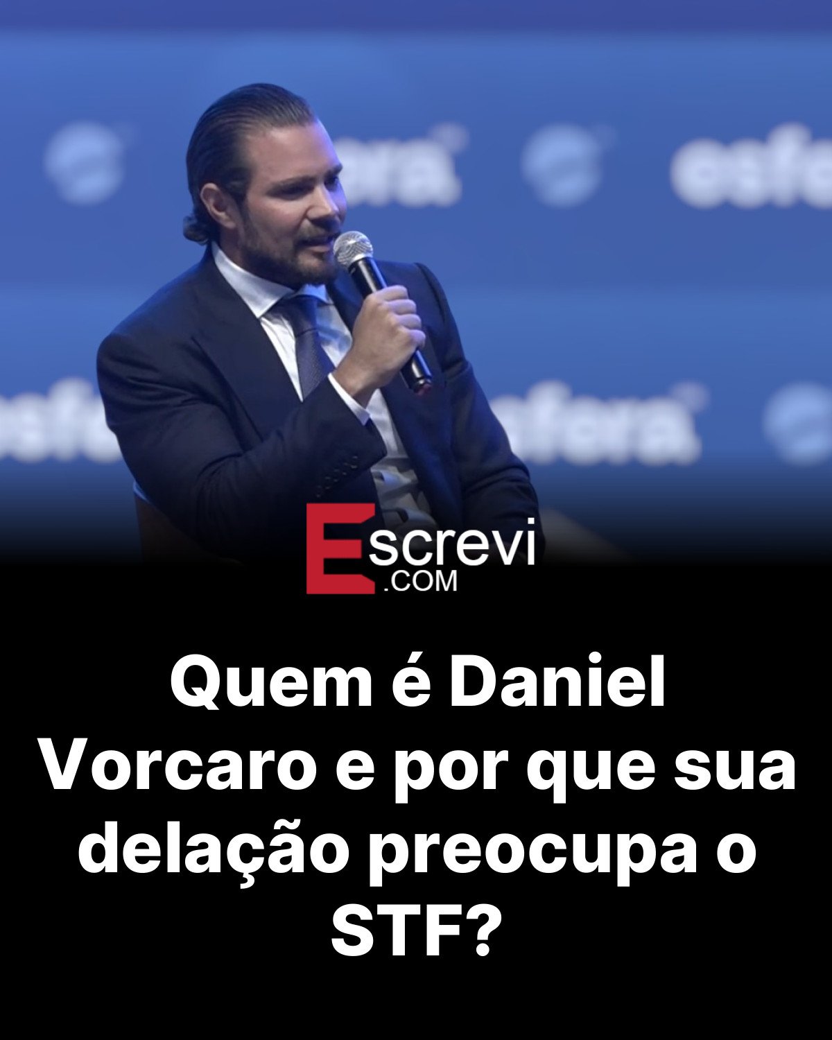 Quem é Daniel Vorcaro e por que sua delação preocupa o STF? card preto