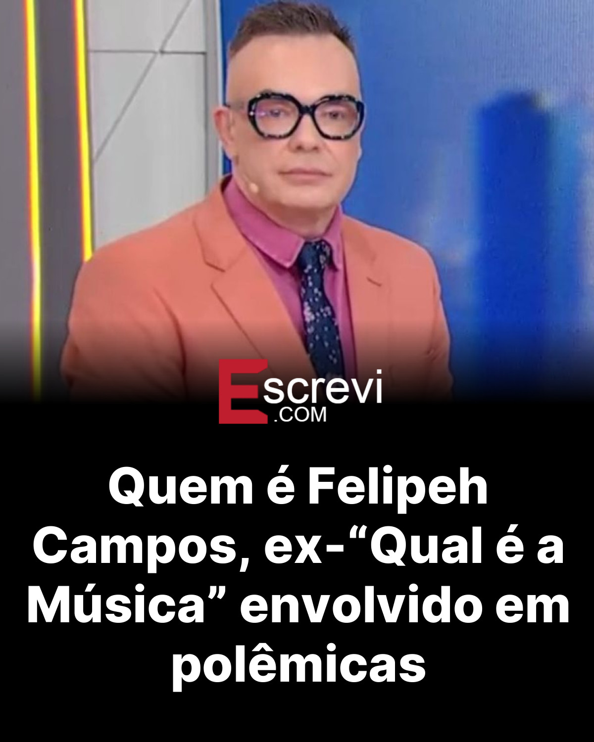 Quem é Felipeh Campos, ex-“Qual é a Música” envolvido em polêmicas card preto