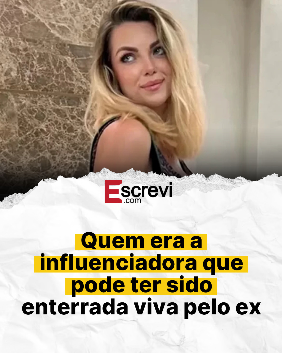 Quem era a influenciadora que pode ter sido enterrada viva pelo ex card branco