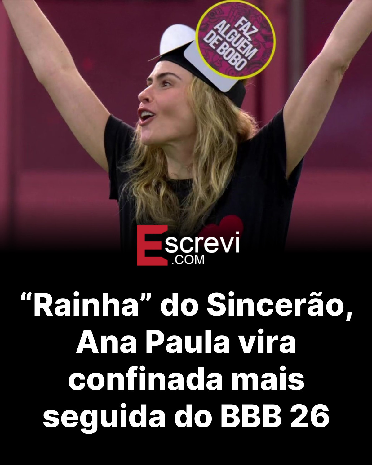 “Rainha” do Sincerão, Ana Paula vira confinada mais seguida do BBB 26 card preto
