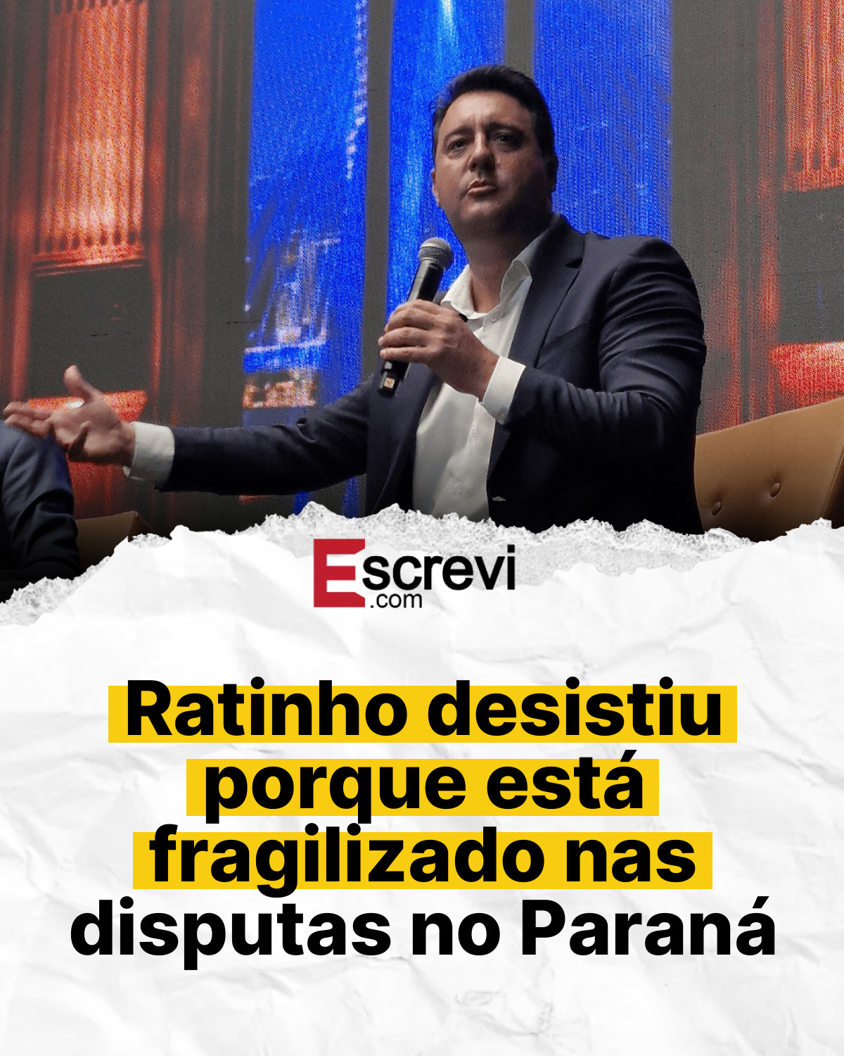 Ratinho desistiu porque está fragilizado nas disputas no Paraná card branco