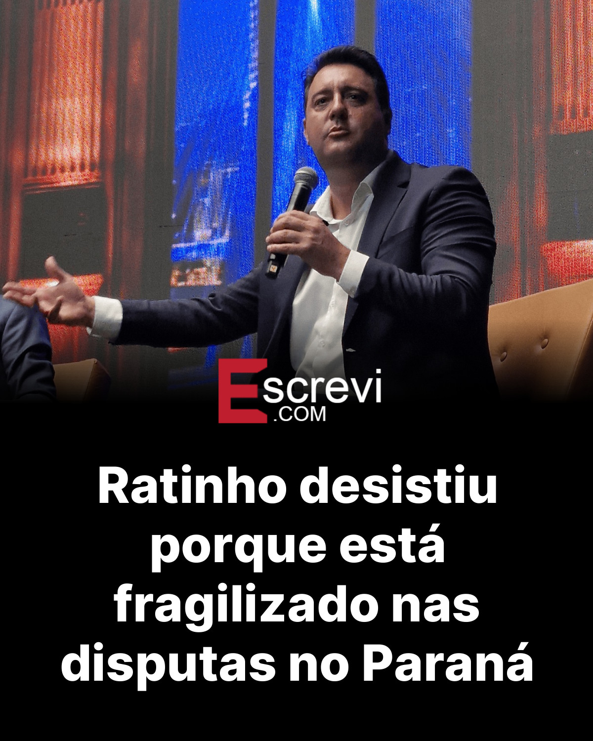 Ratinho desistiu porque está fragilizado nas disputas no Paraná card preto